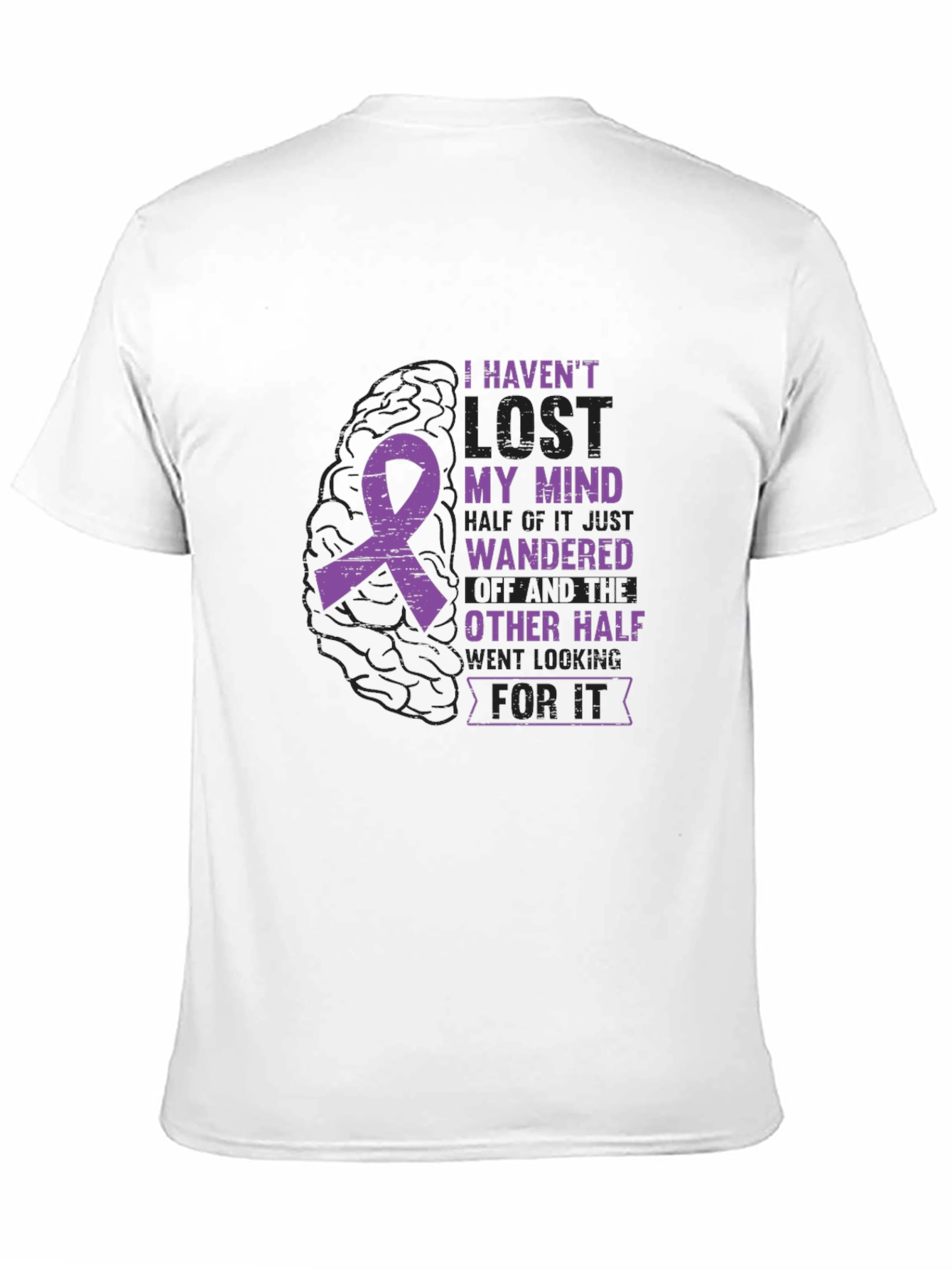 I Havent Lost My Mind Awareness T-Shirt