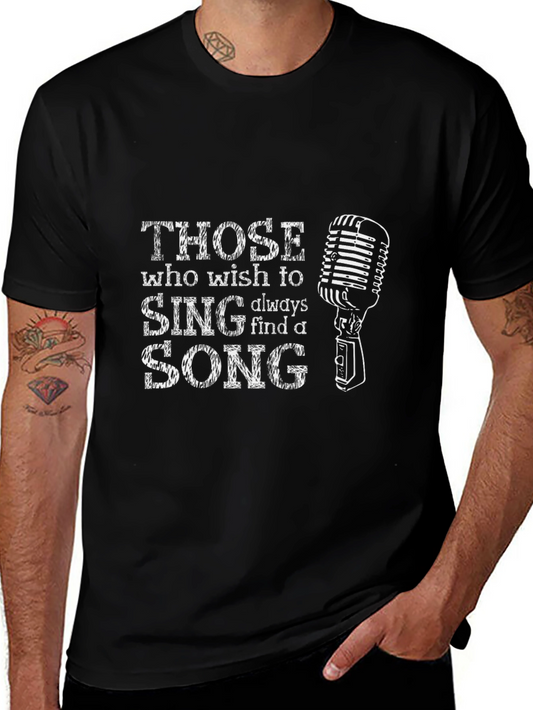 Singer T-Shirt - Those Who Wish to Sing