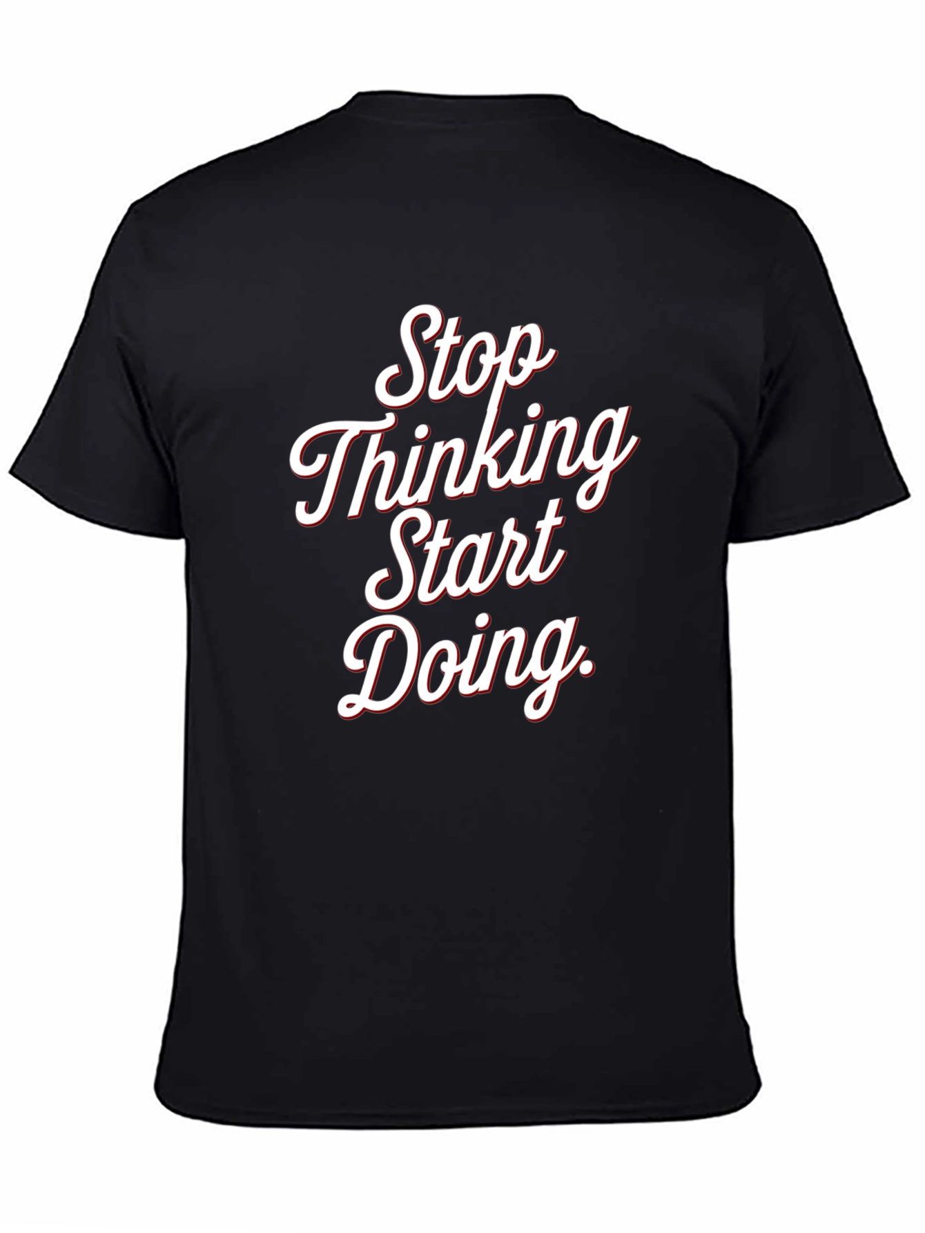 Stop Thinking Start Doing Black Tee