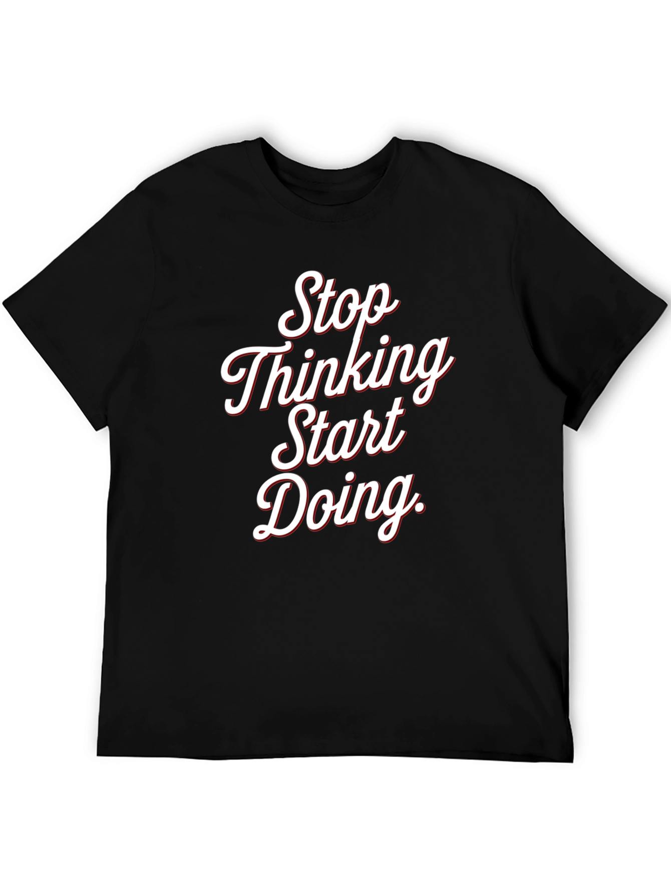 Stop Thinking Start Doing Black Tee