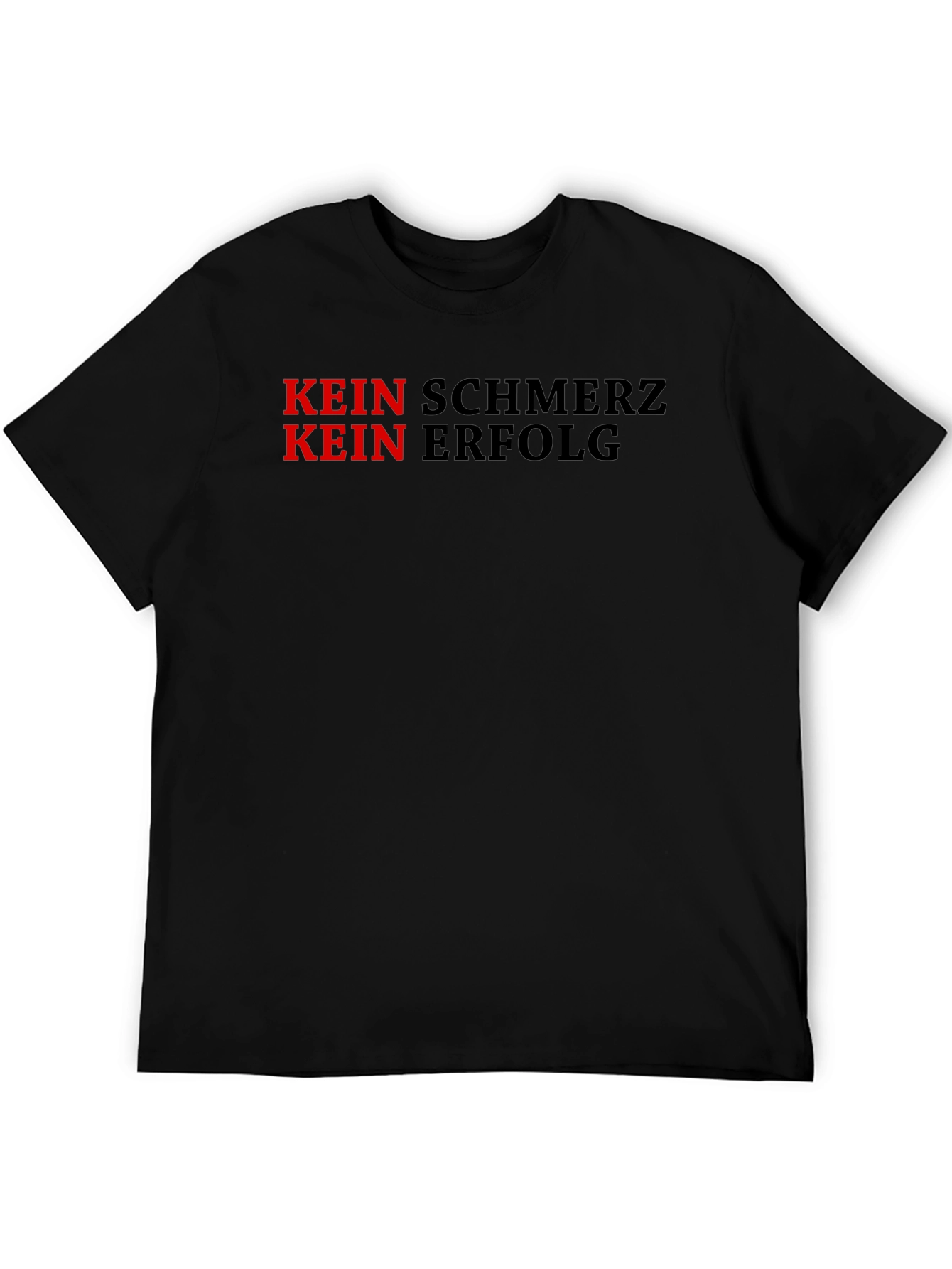 Kein Schmerz Kein Erfolg Motivational Black T-Shirt