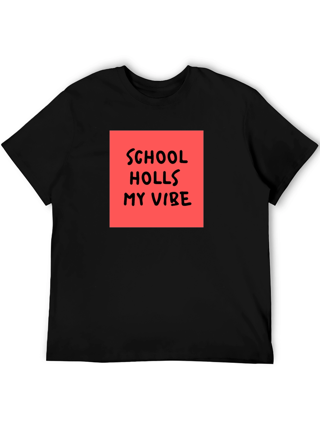 School Holls My Vibe Graphic Tee