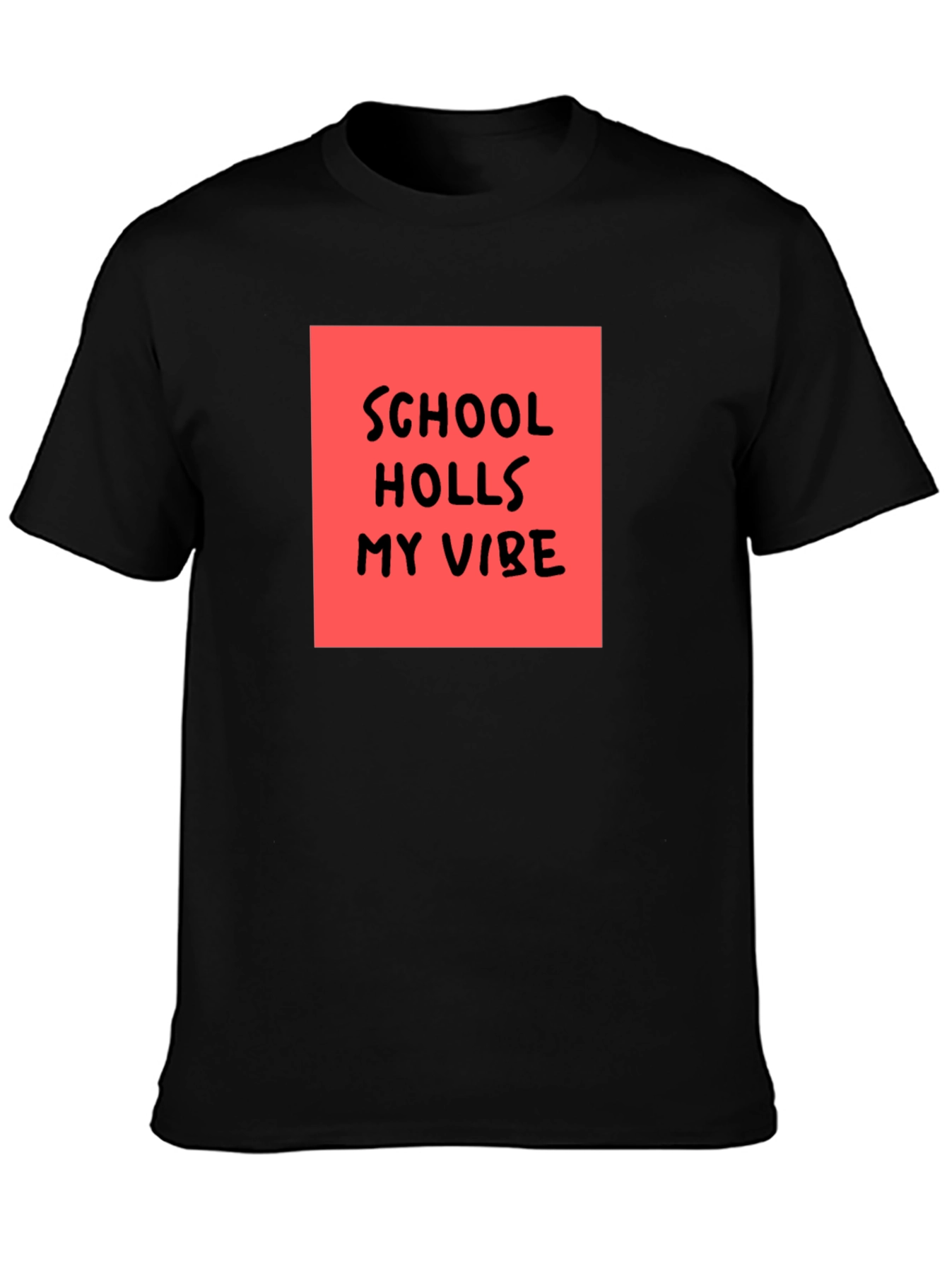 School Holls My Vibe Graphic Tee