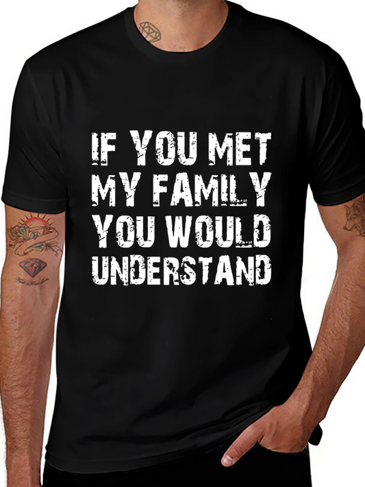 Humorous If You Met My Family Black T-Shirt