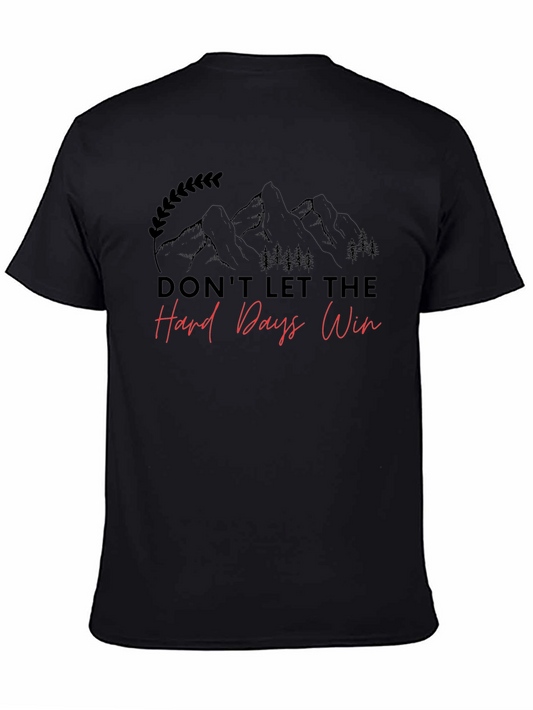 Motivational Dont Let The Hard Days Win Graphic Tee