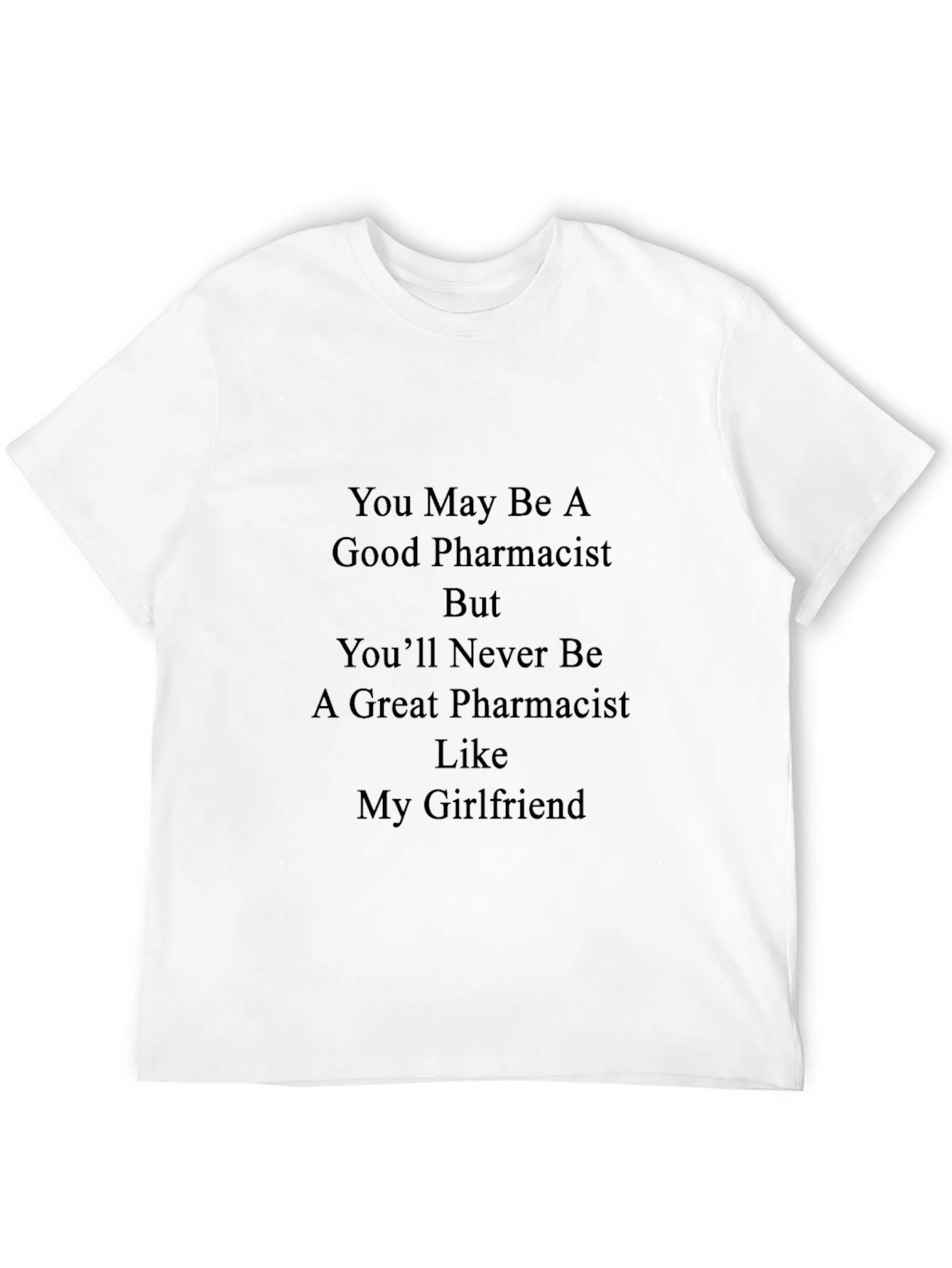 Funny Pharmacist Girlfriend T-Shirt