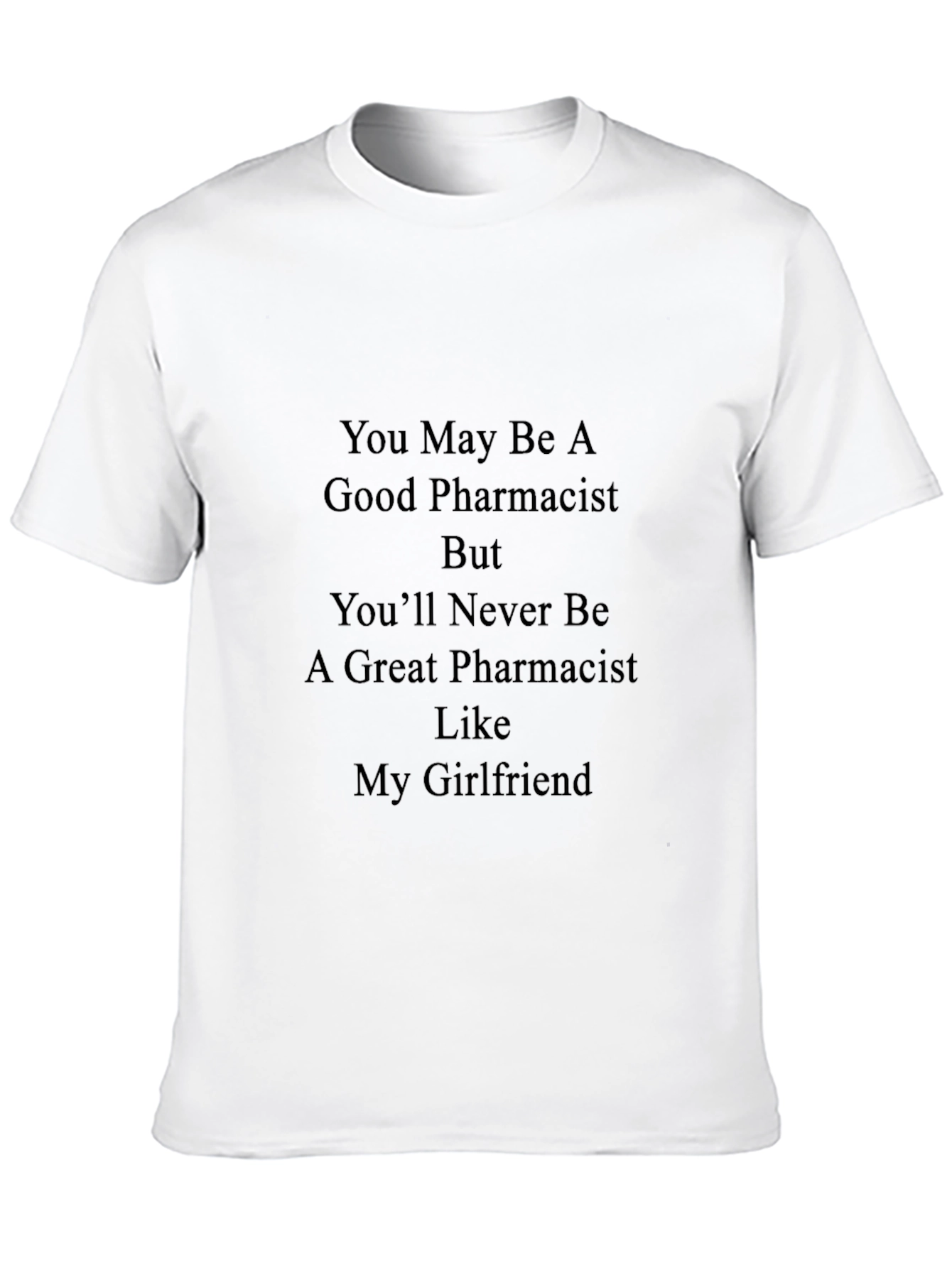 Funny Pharmacist Girlfriend T-Shirt
