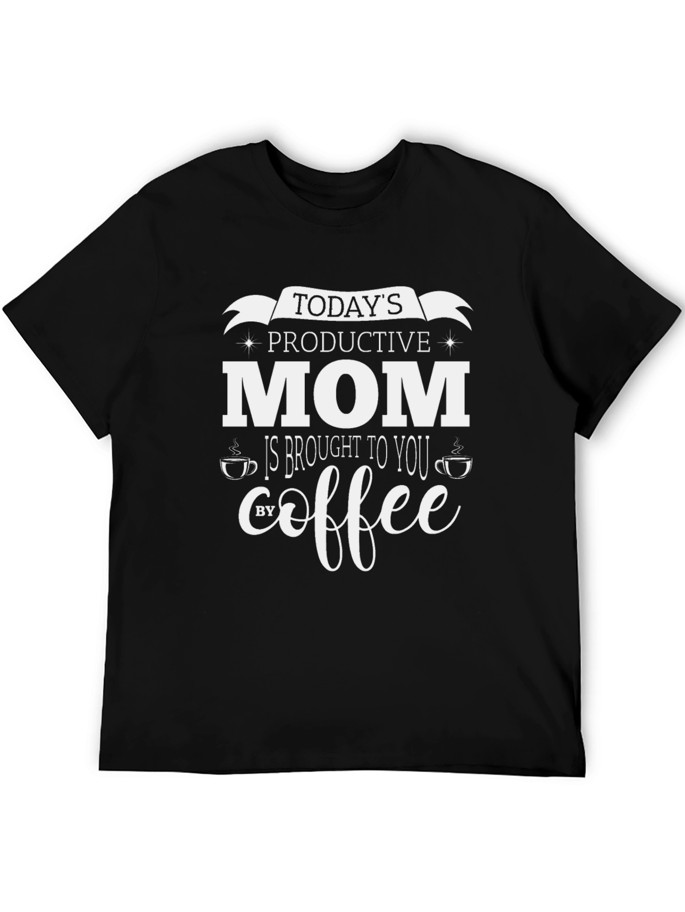 Todays Productive Mom Coffee T-Shirt