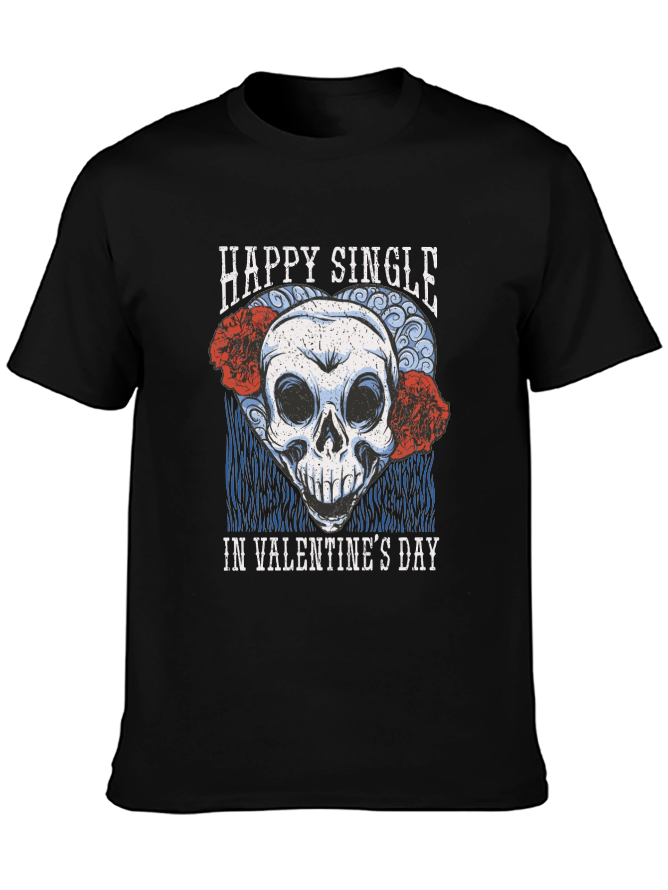 Happy Single Valentines Day Skull T-Shirt