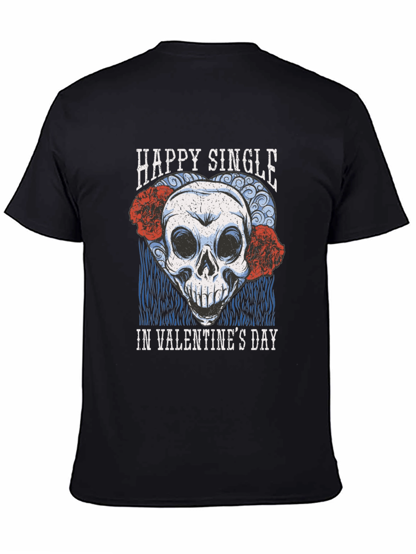 Happy Single Valentines Day Skull T-Shirt