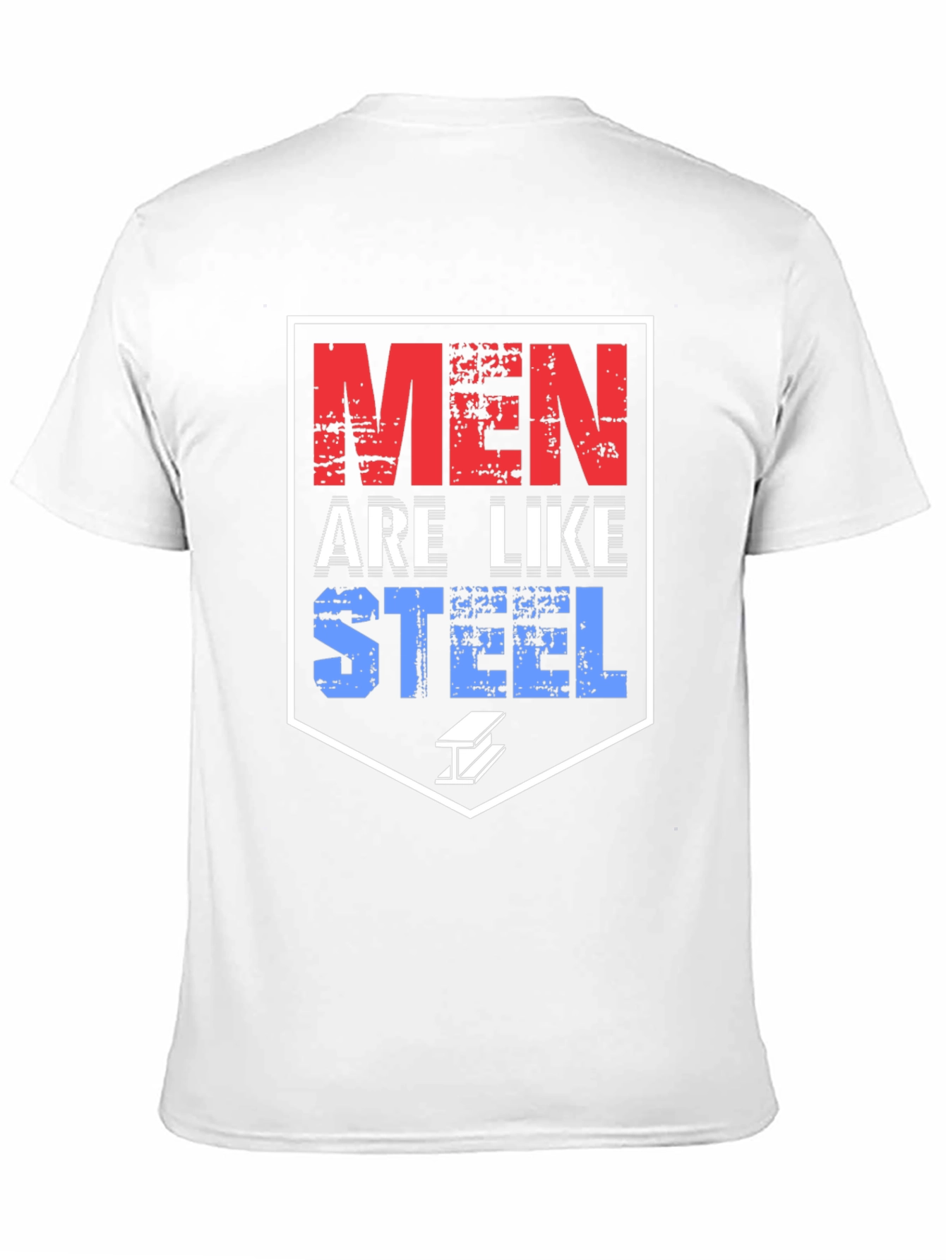 Men Are Like Steel T-Shirt Bold Graphic Tee Black