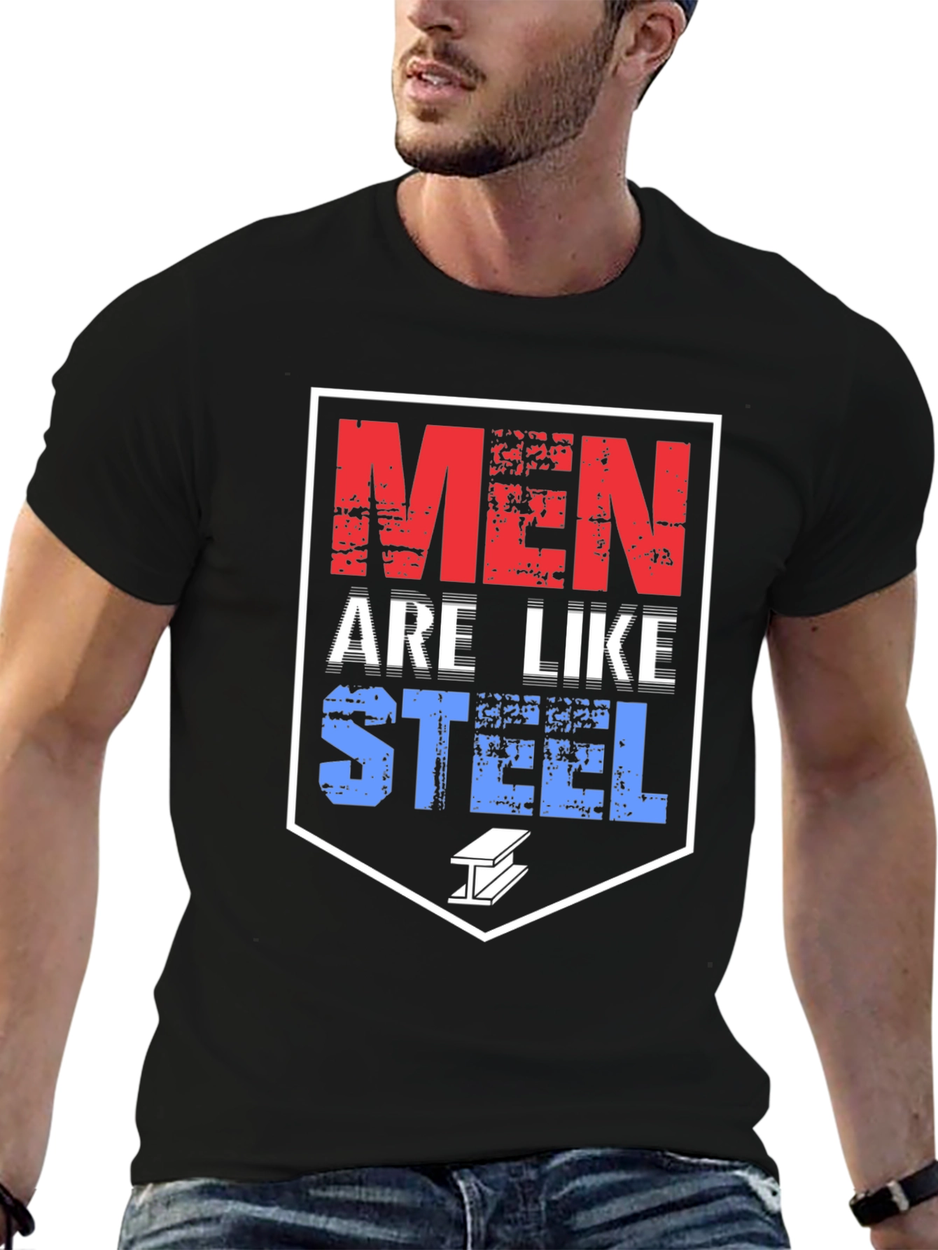 Men Are Like Steel T-Shirt Bold Graphic Tee Black