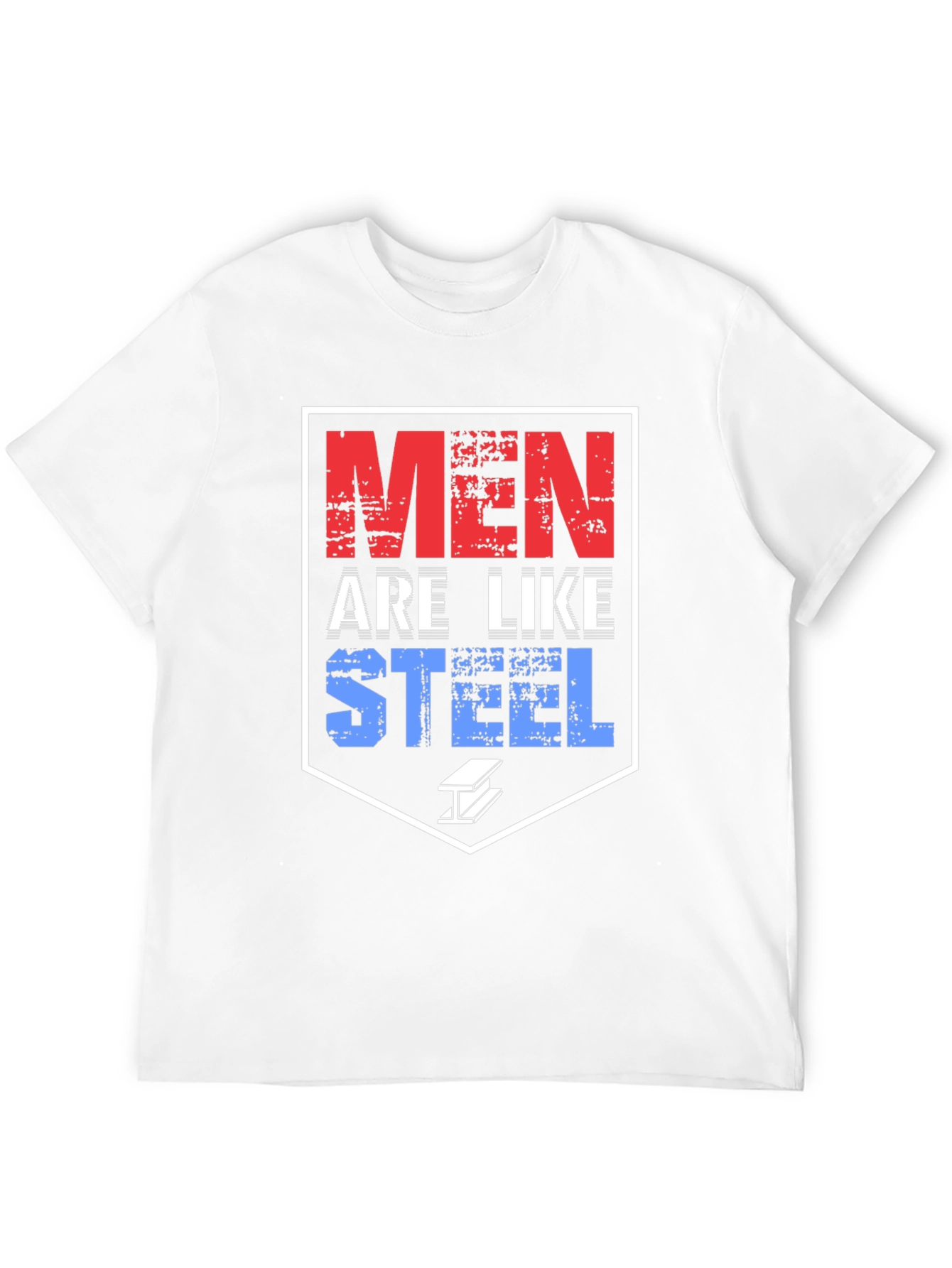Men Are Like Steel T-Shirt Bold Graphic Tee Black