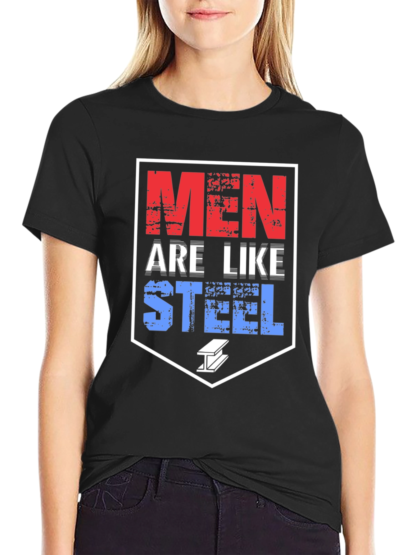 Men Are Like Steel T-Shirt Bold Graphic Tee Black
