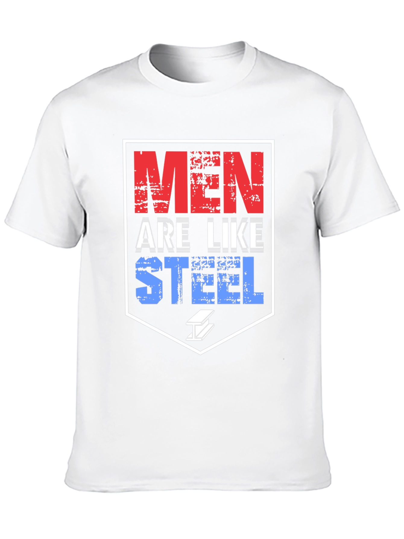 Men Are Like Steel T-Shirt Bold Graphic Tee Black
