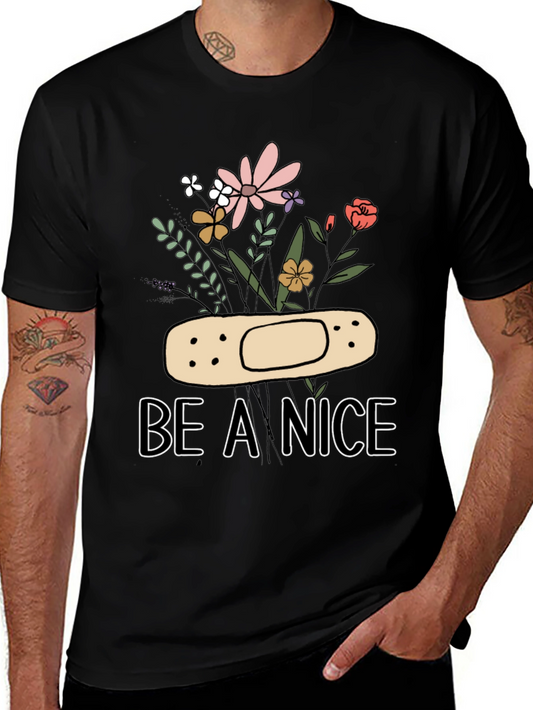 Be A Nice Floral Graphic T-Shirt