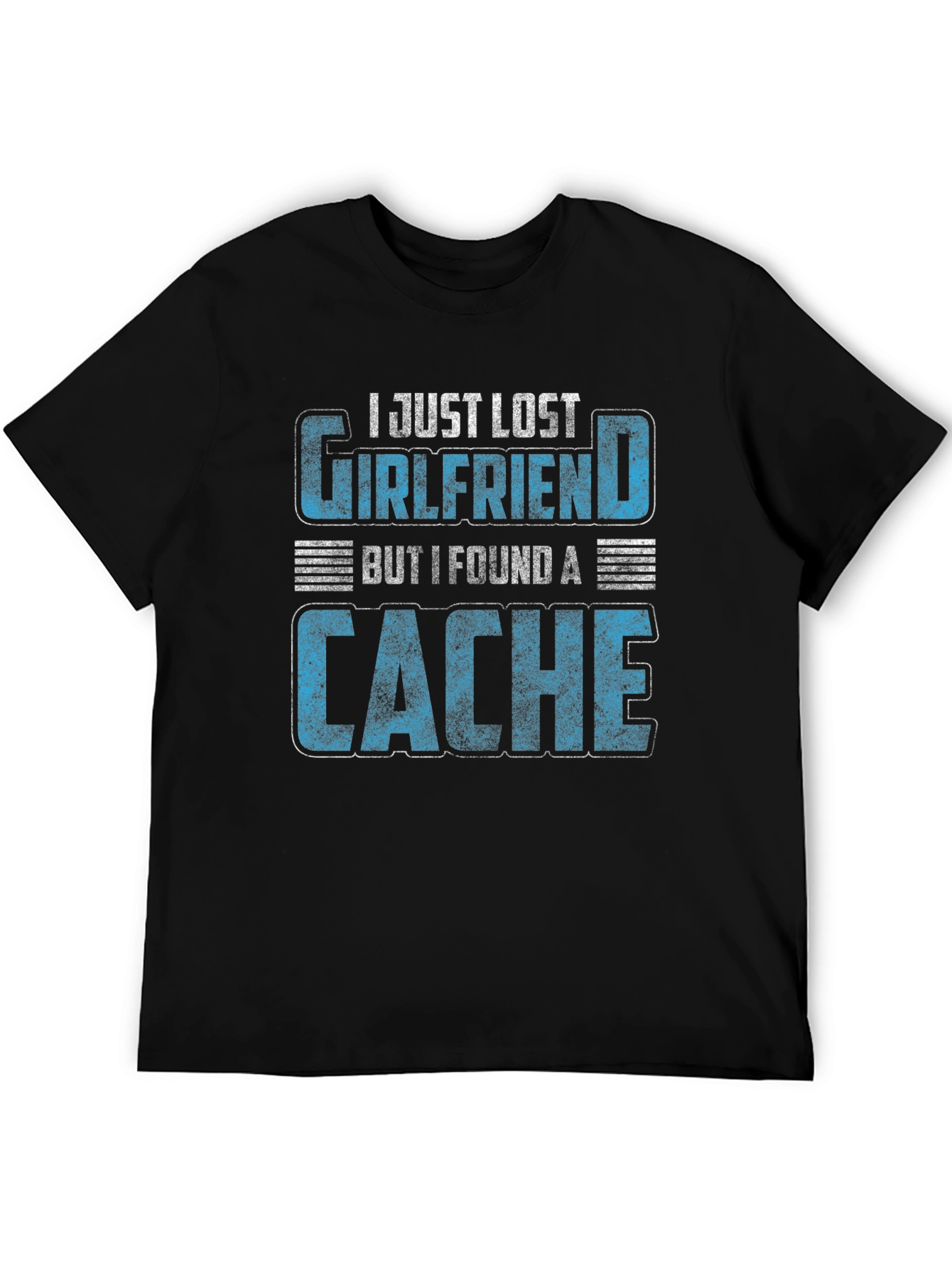 Geocaching T-Shirt - Lost Girlfriend Found a Cache