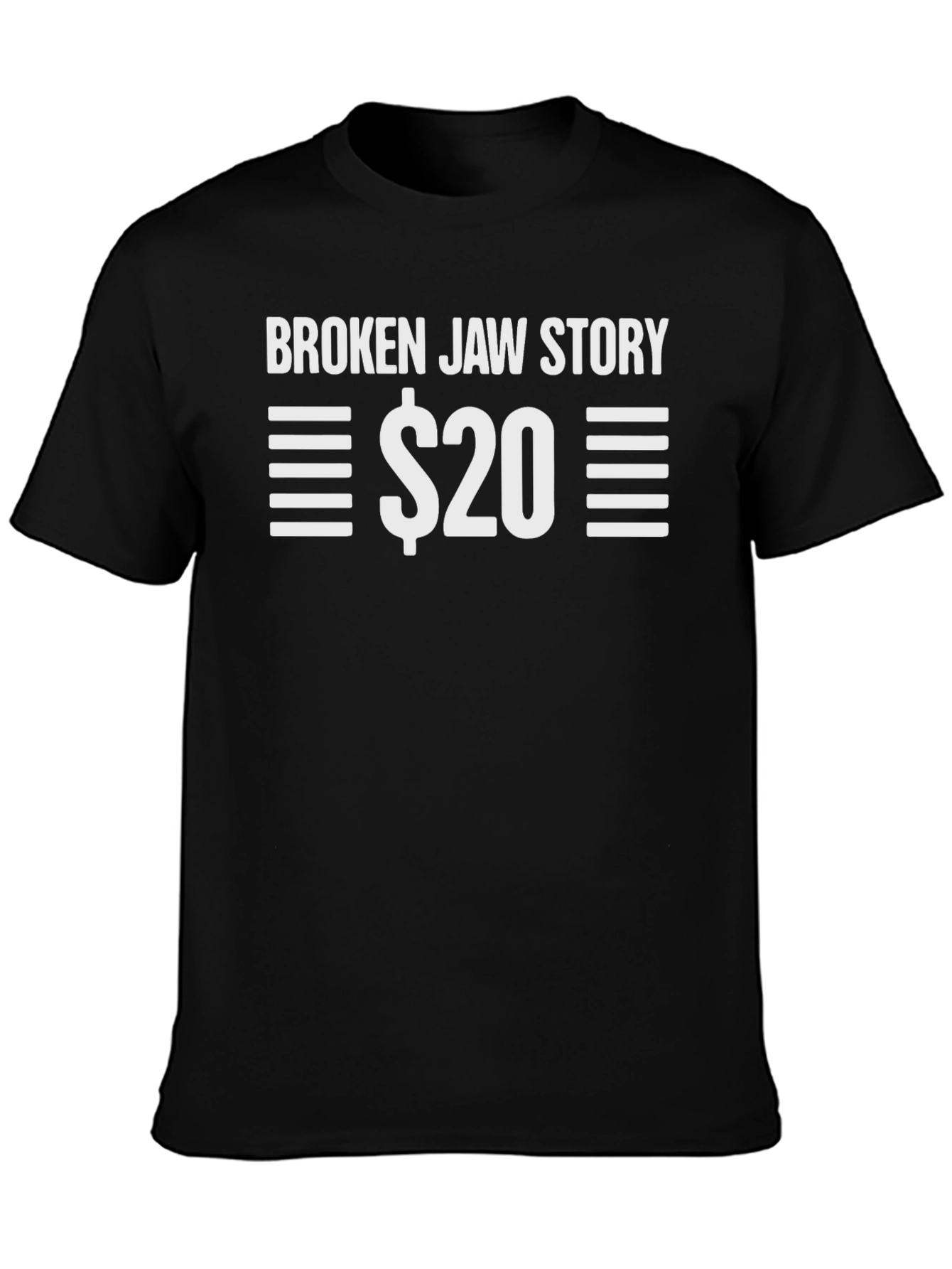 Broken Jaw Story $20 Black T-Shirt