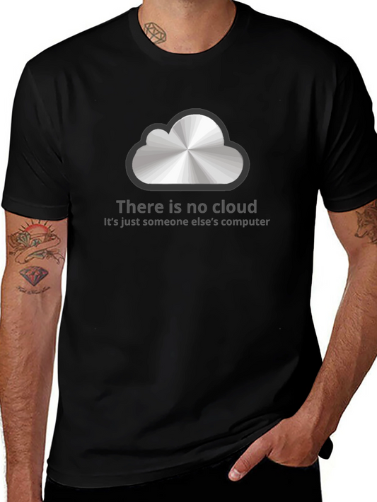 Funny No Cloud Graphic T-Shirt - Tech Humor Tee
