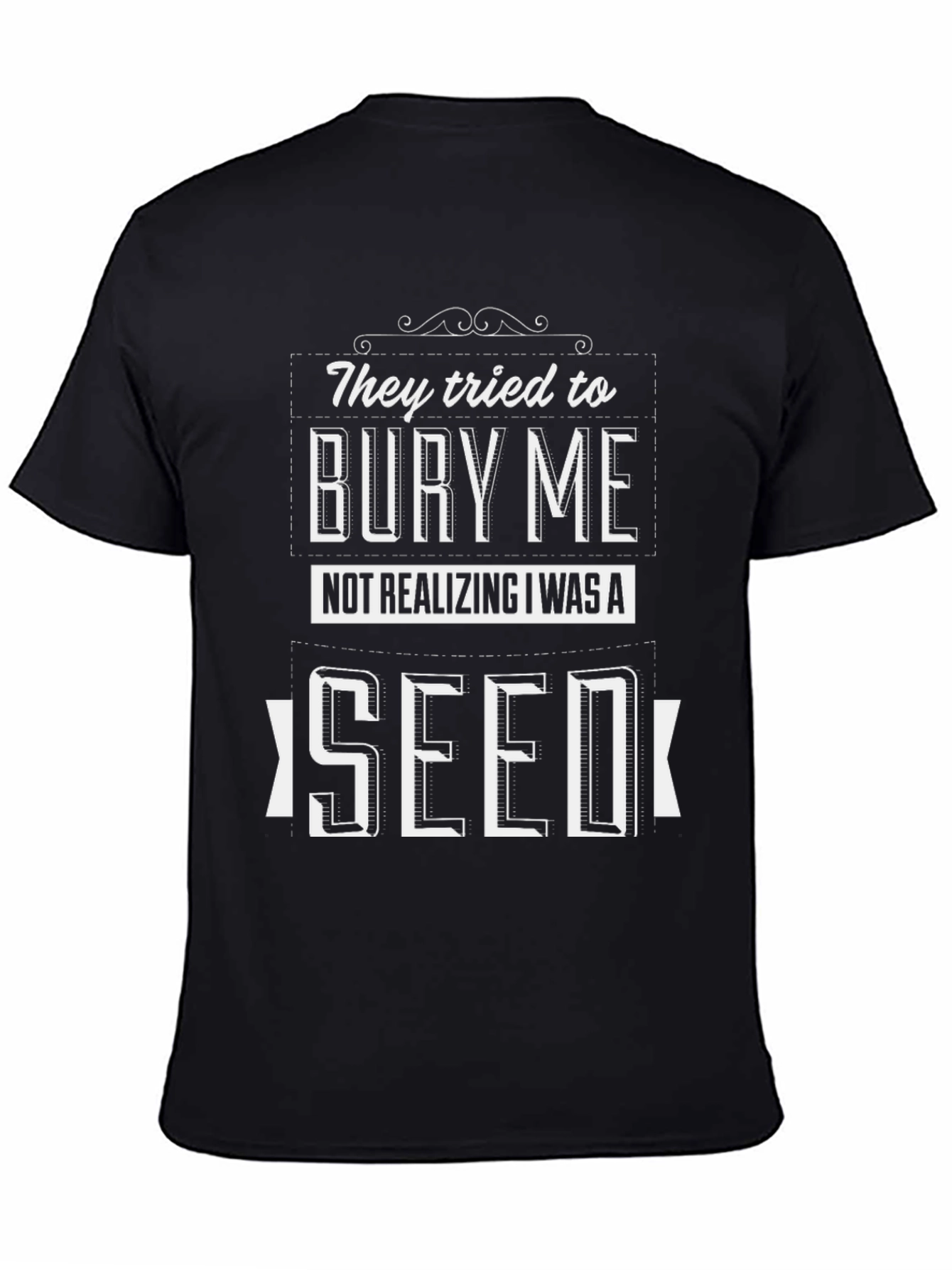 Motivational Seed Graphic T-Shirt