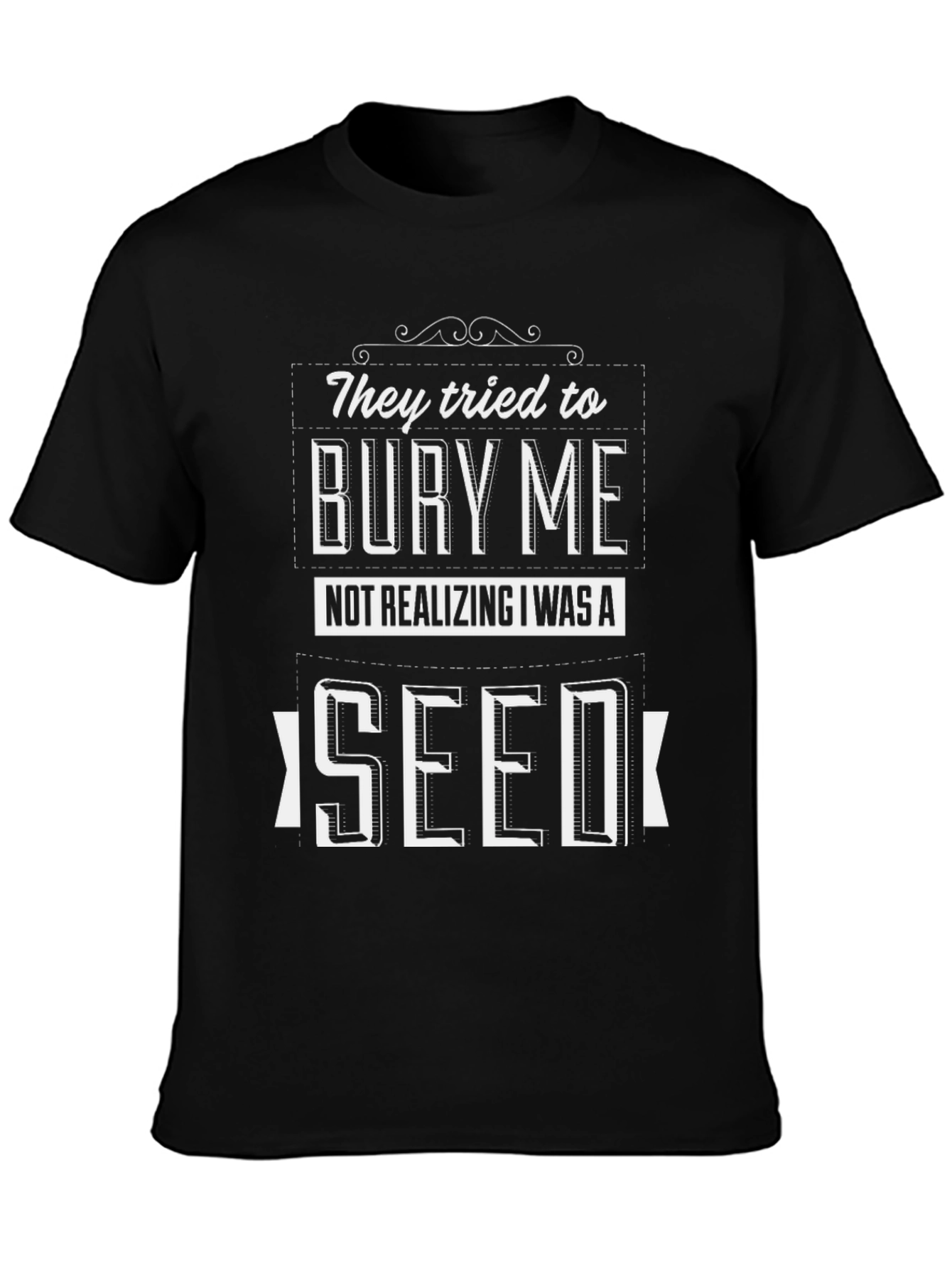 Motivational Seed Graphic T-Shirt