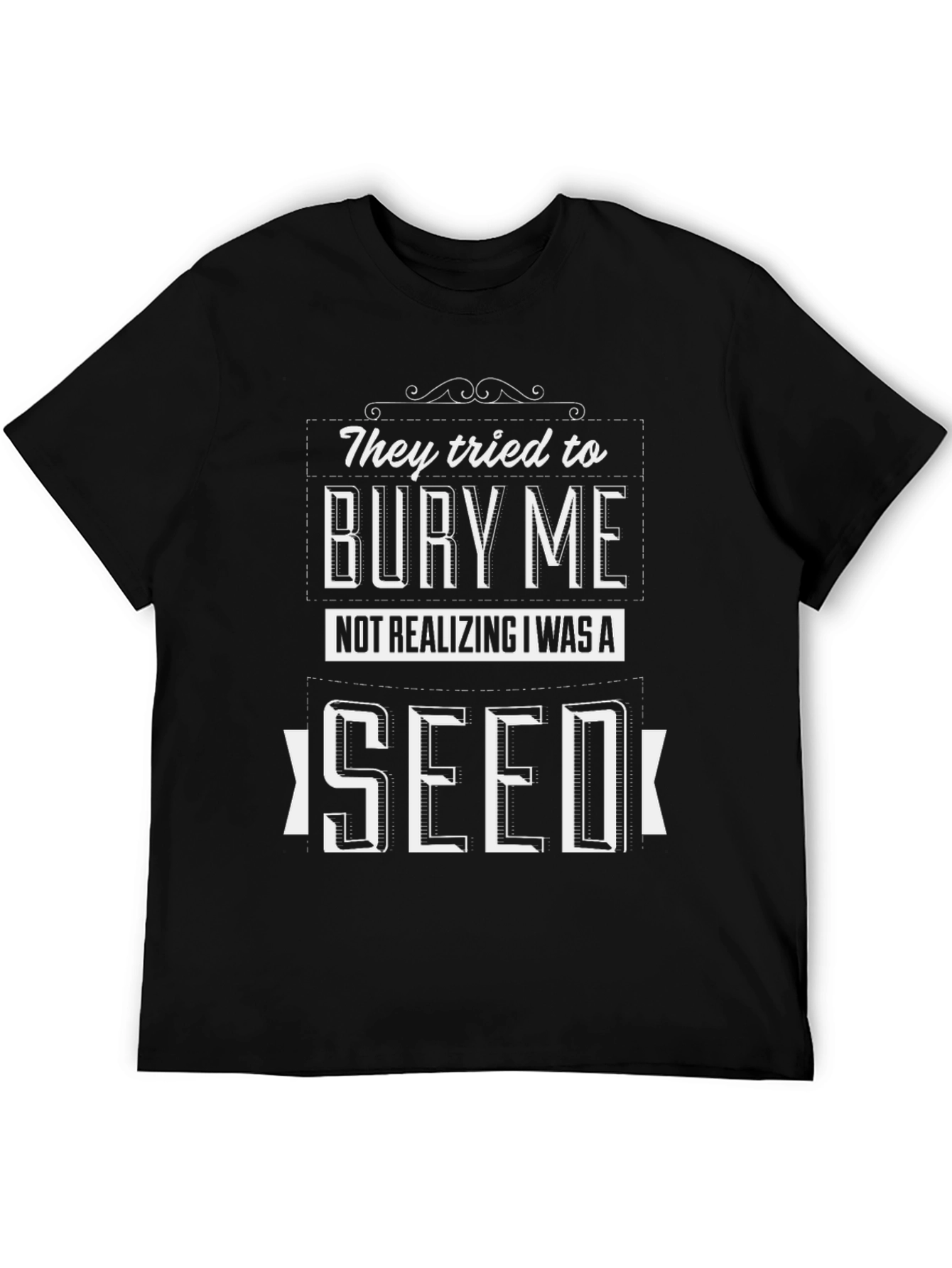 Motivational Seed Graphic T-Shirt
