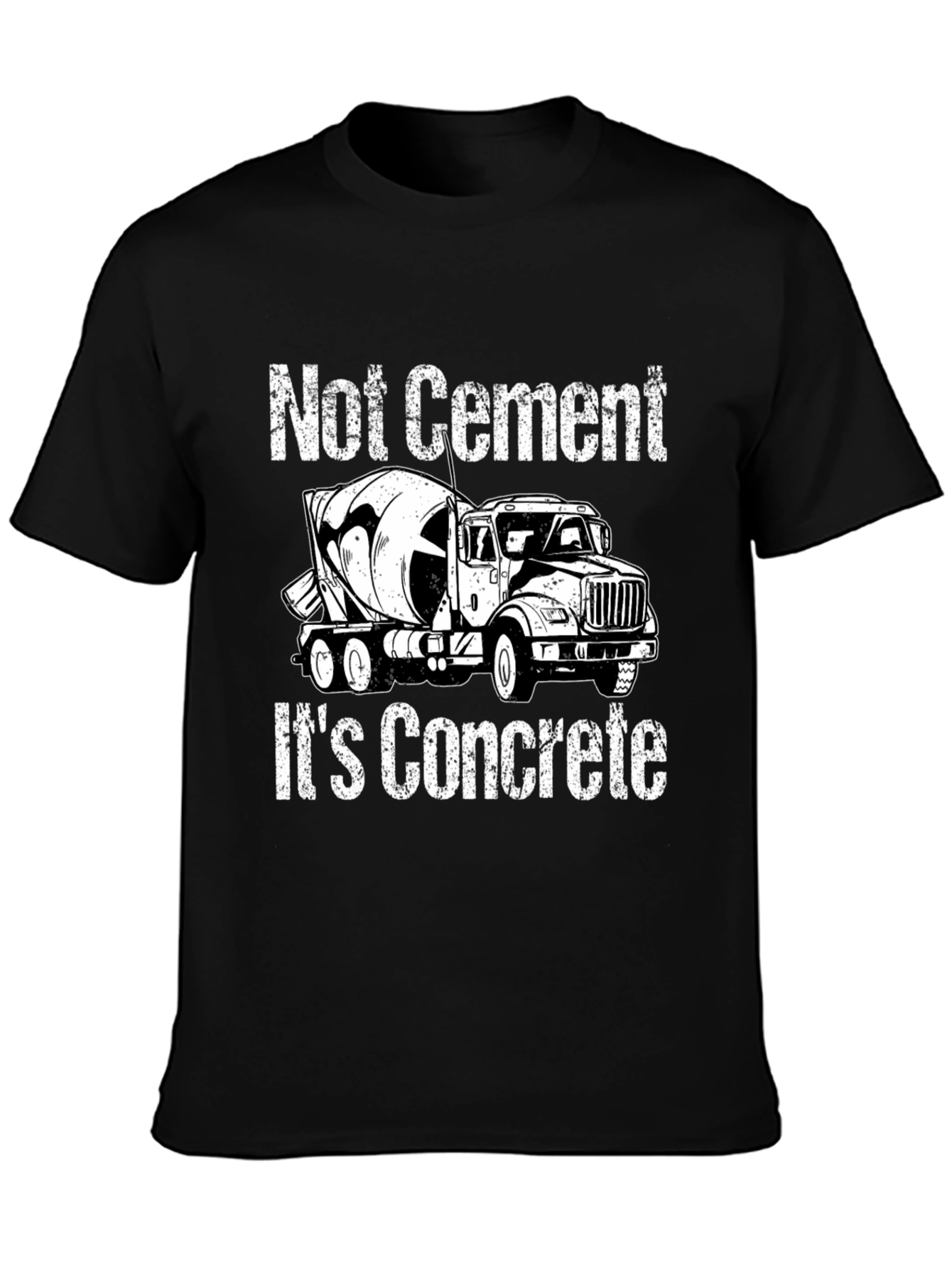 Funny Concrete Truck T-Shirt - Not Cement