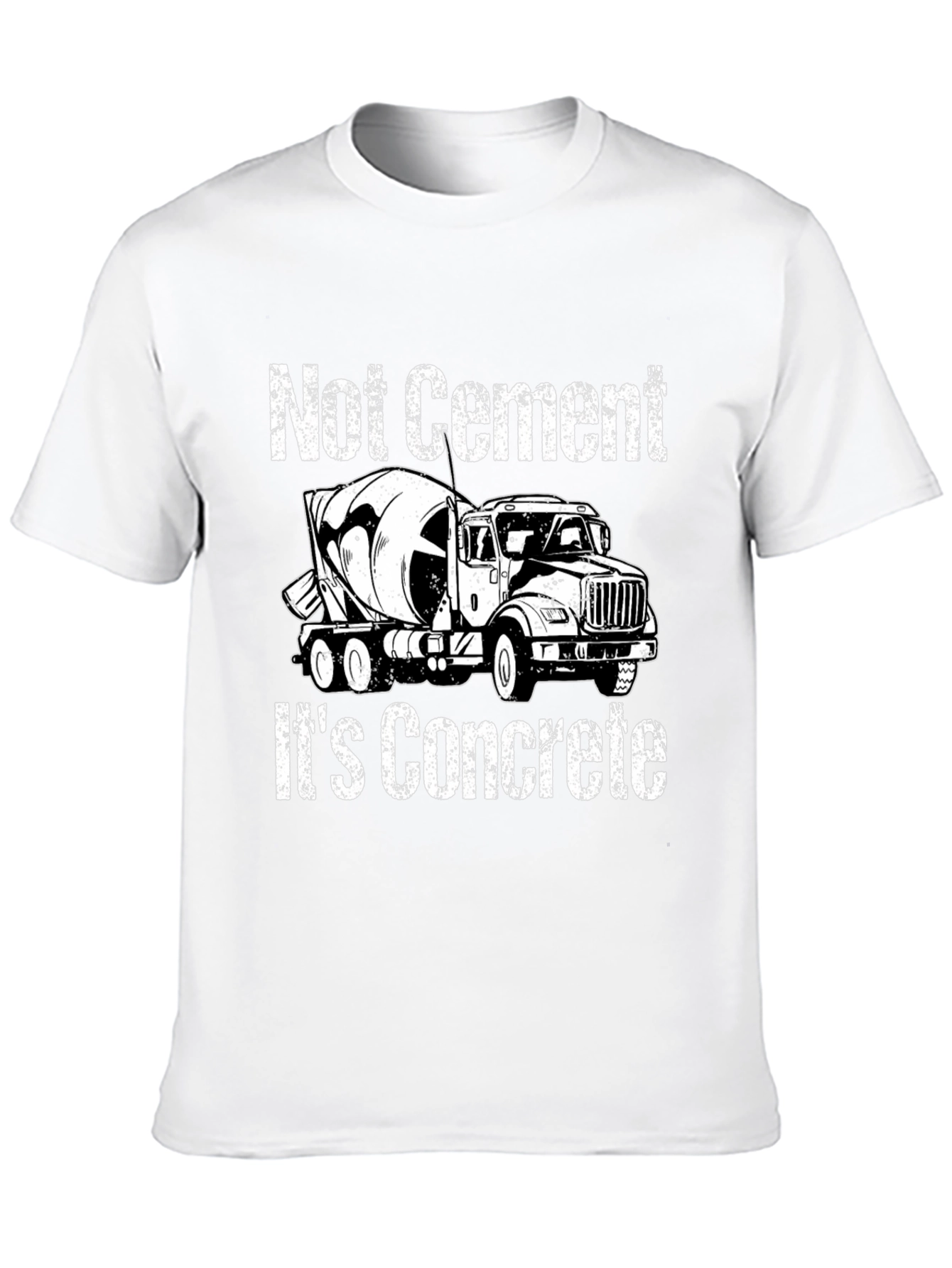 Funny Concrete Truck T-Shirt - Not Cement