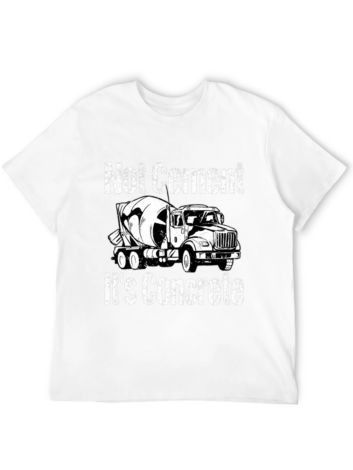 Funny Concrete Truck T-Shirt - Not Cement