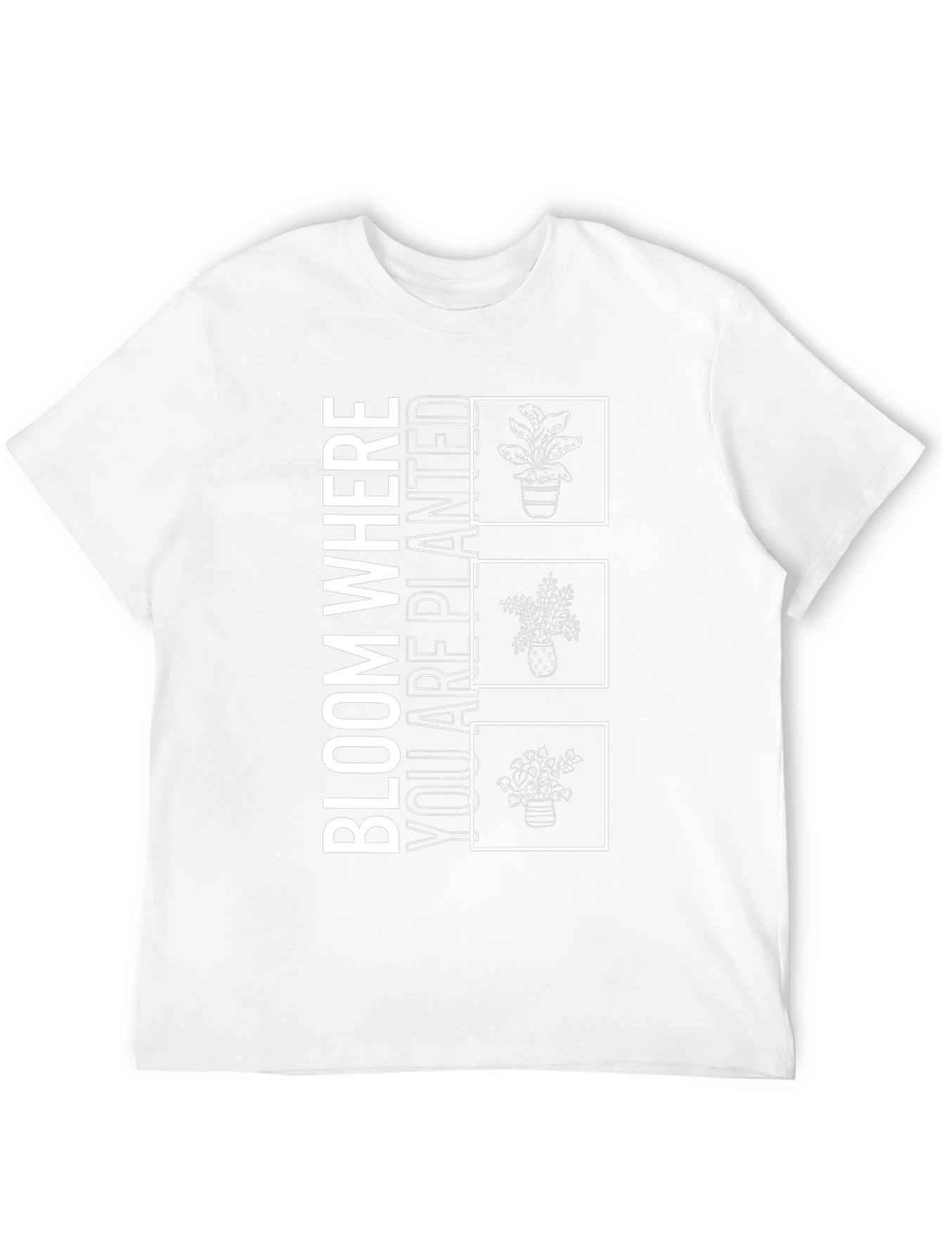 Bloom Where You Are Planted T-Shirt Plant Lover Tee