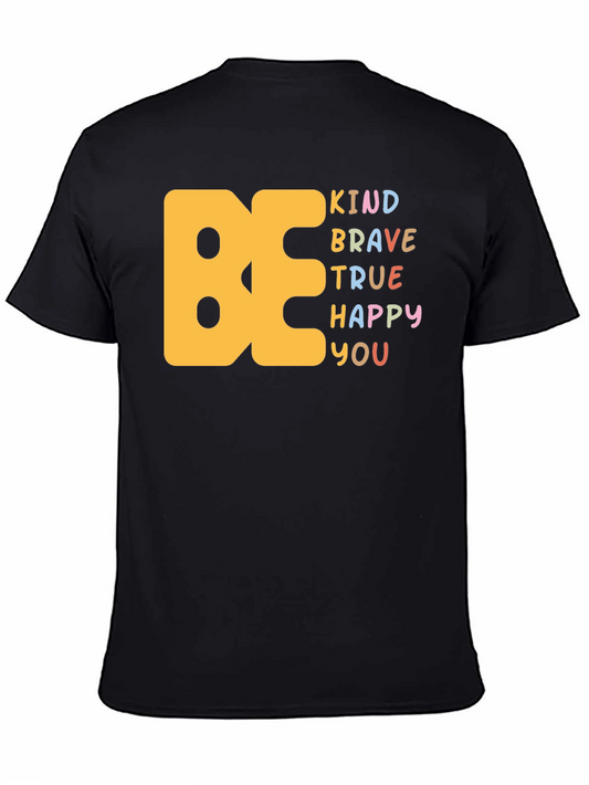 Be Kind Brave True Happy You Graphic T-Shirt