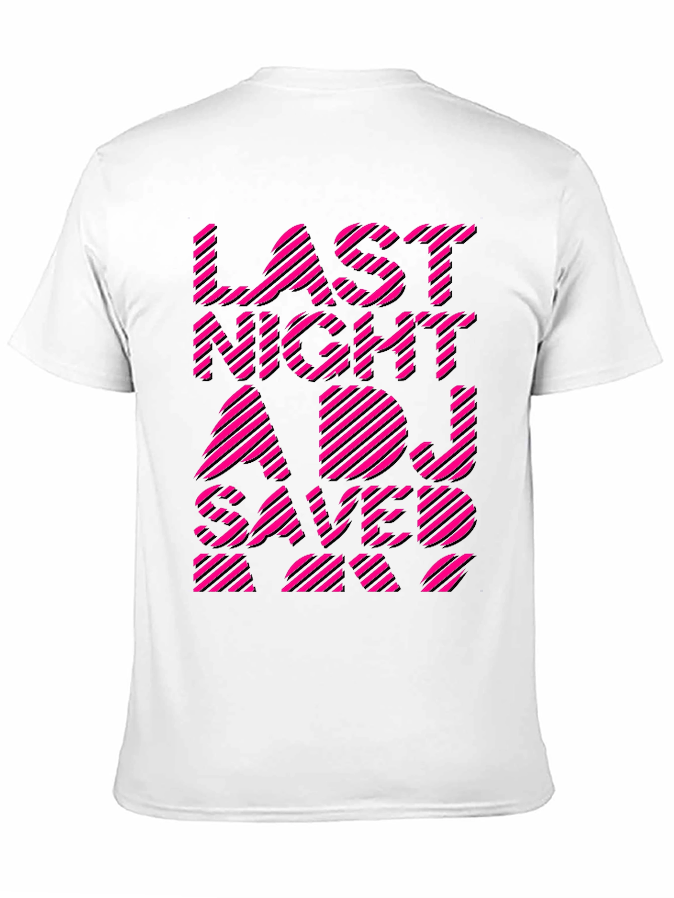 Last Night A DJ Saved My Life Graphic Tee
