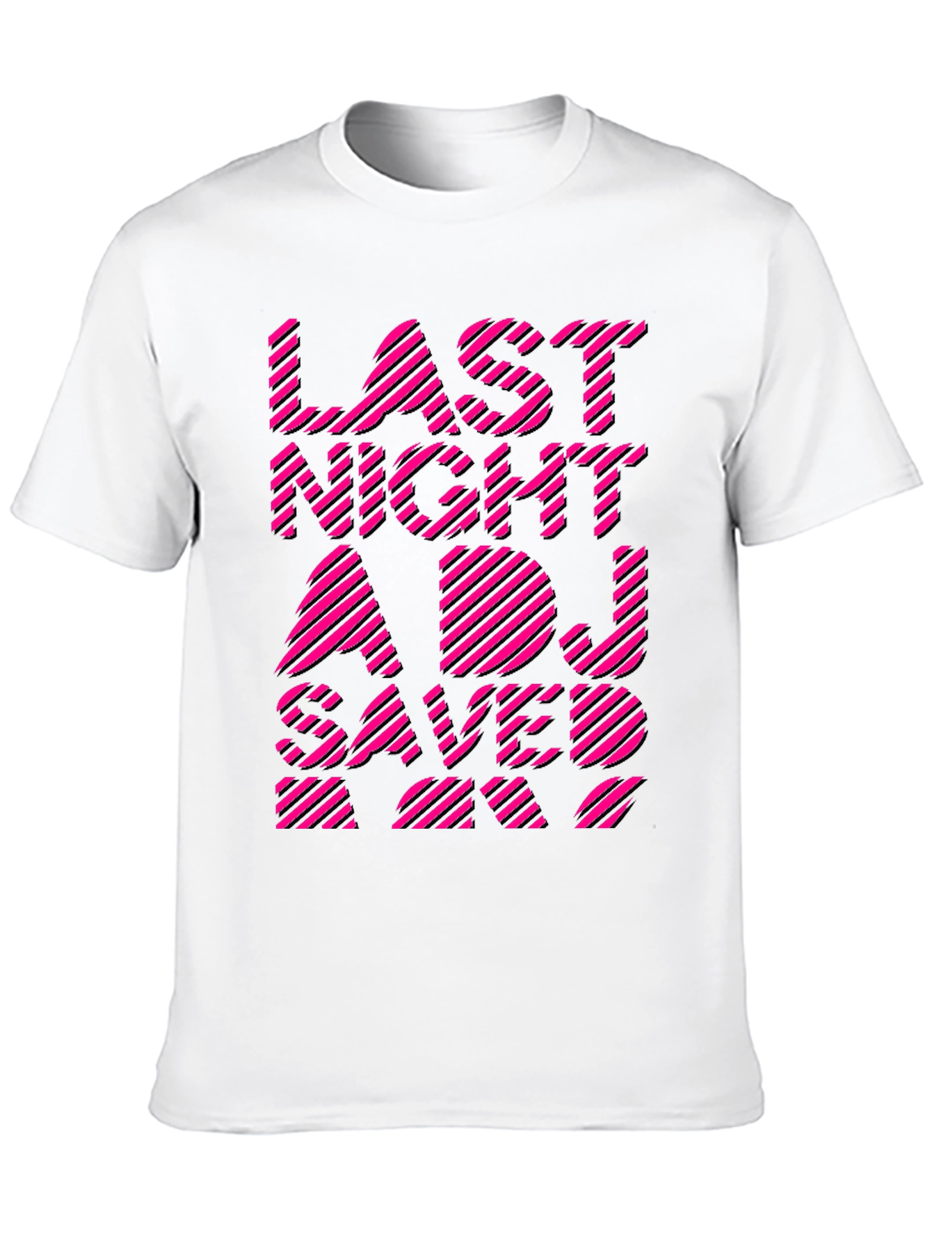 Last Night A DJ Saved My Life Graphic Tee