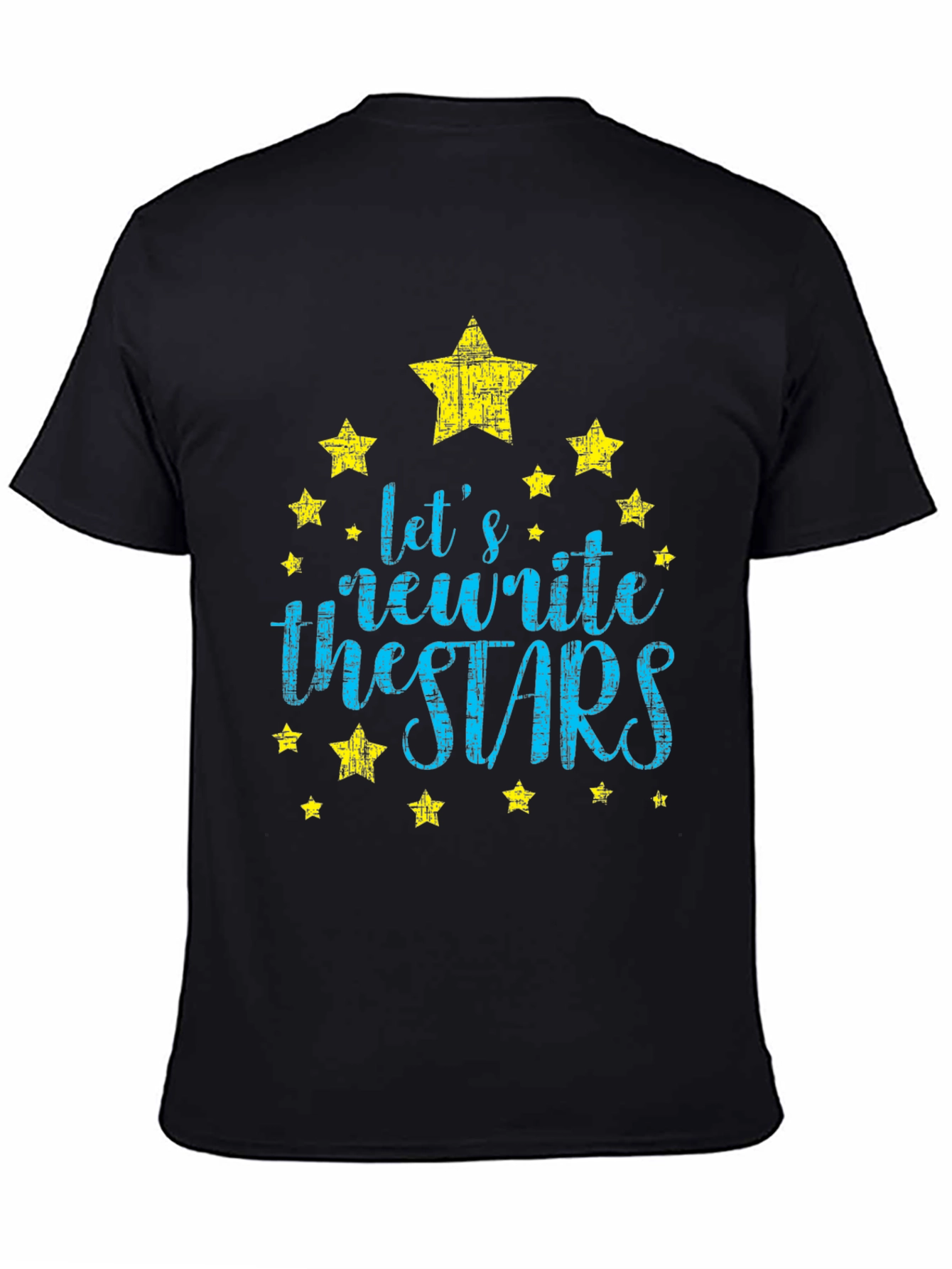 Lets Rewrite the Stars Graphic Tee