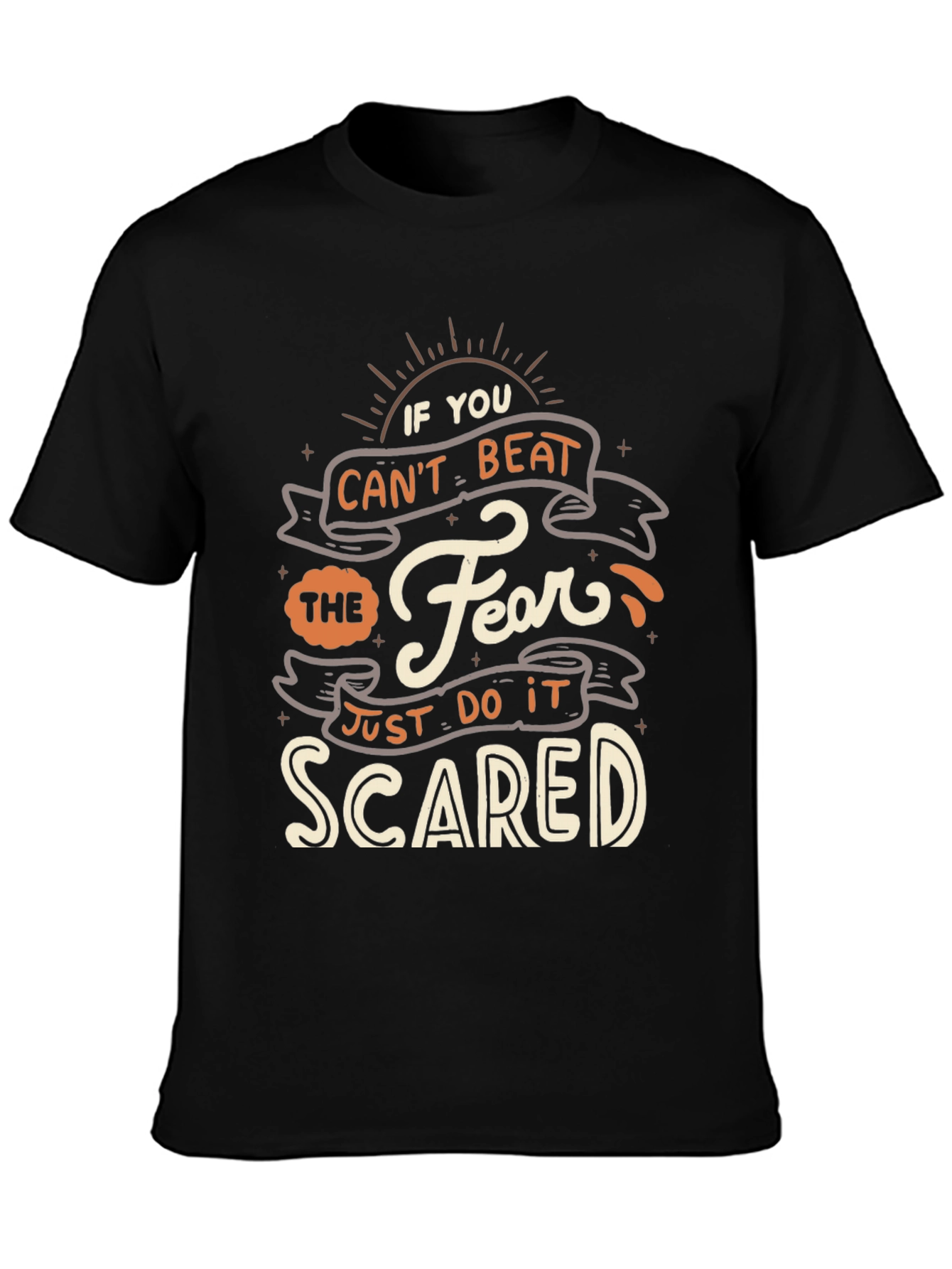 Fearless T-Shirt - Just Do It Scared Quote Tee