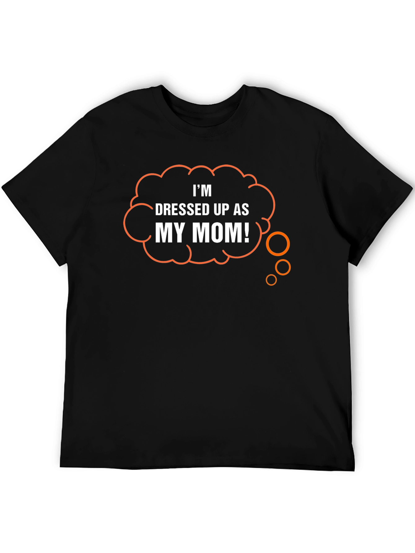 Funny Dressed Up As My Mom! Graphic T-Shirt