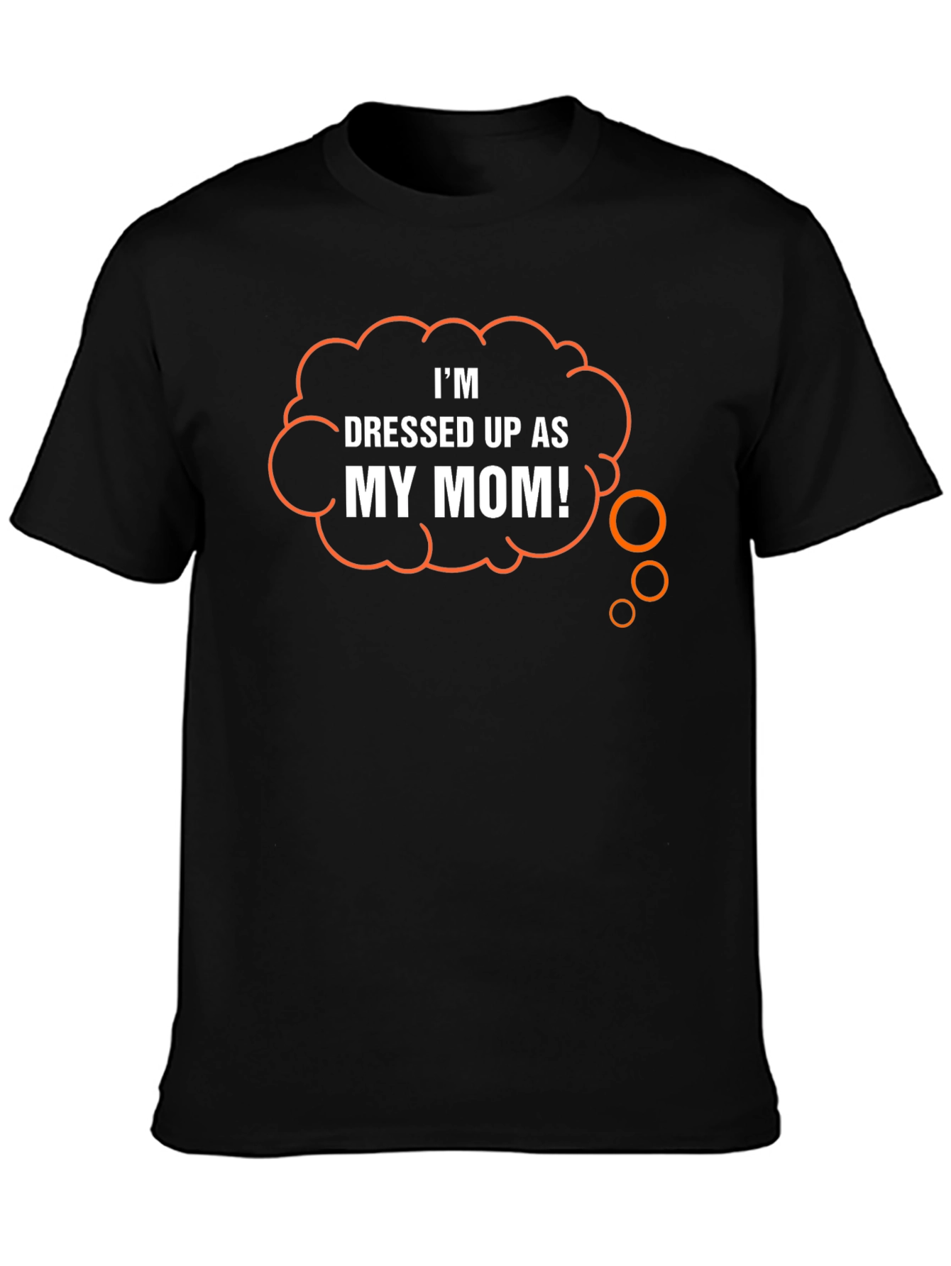 Funny Dressed Up As My Mom! Graphic T-Shirt