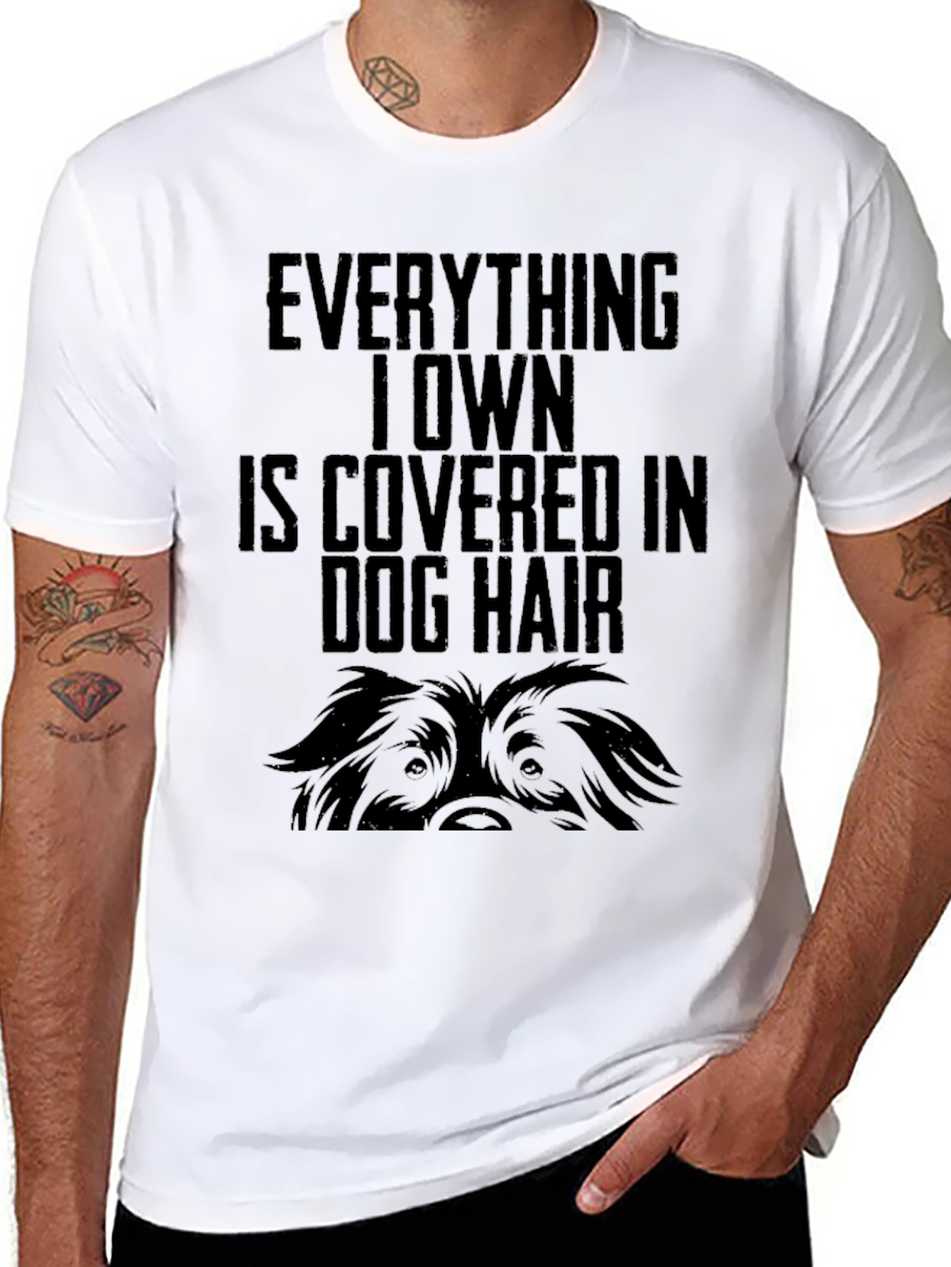 Dog Hair Lovers T-Shirt - Everything I Own