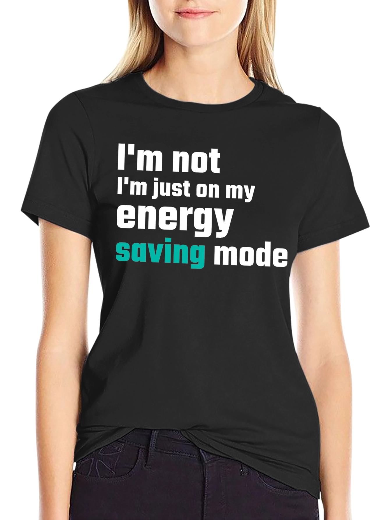Energy Saving Mode T-Shirt - Funny Slogan Tee