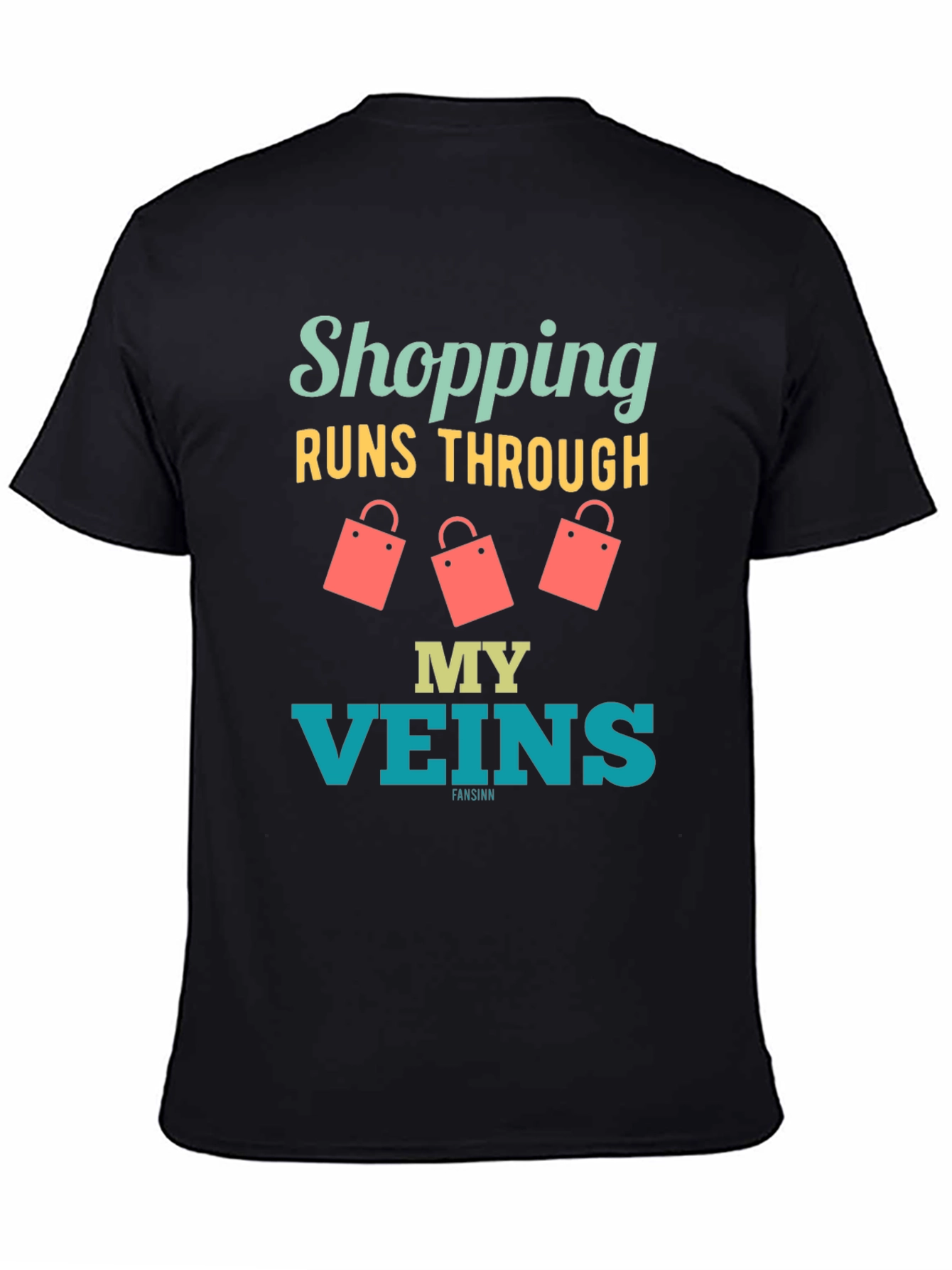 Shopping Runs Through My Veins Funny T-Shirt