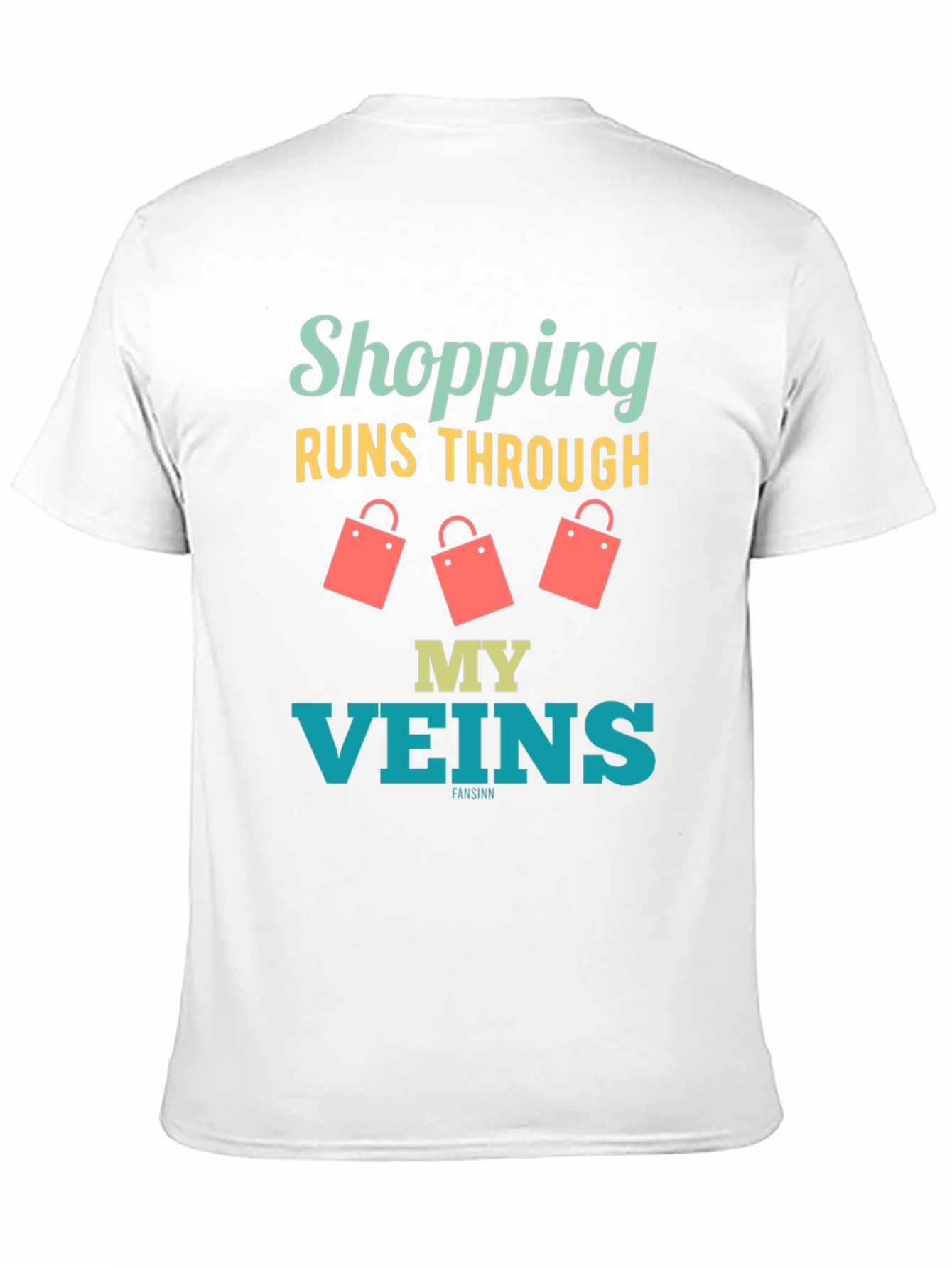 Shopping Runs Through My Veins Funny T-Shirt