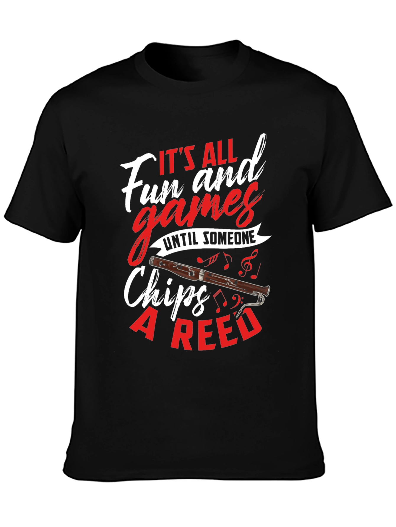 Bassoon Humor T-Shirt: Its All Fun and Games