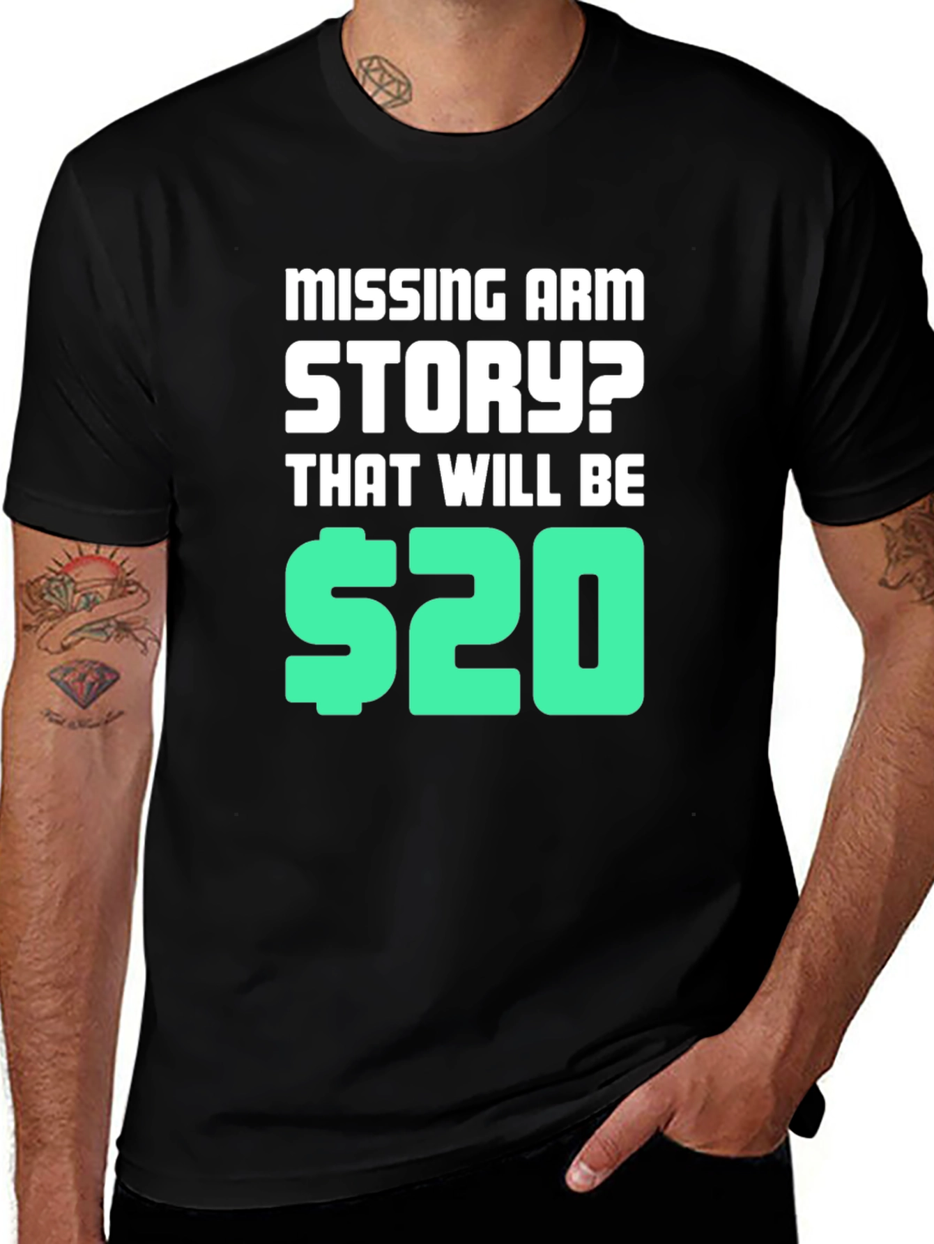 Missing Arm Story? T-Shirt