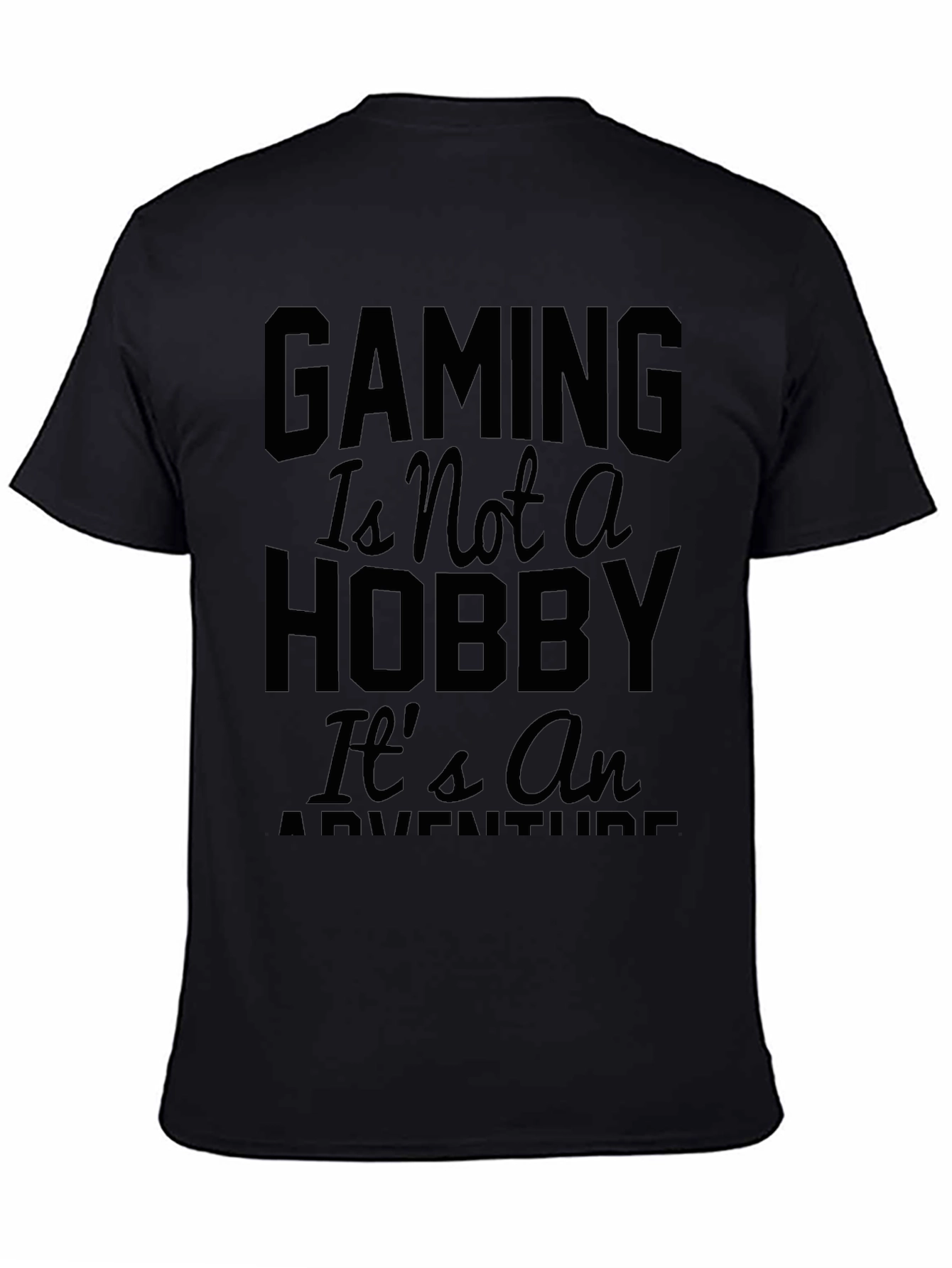 Gaming Is Not A Hobby T-Shirt