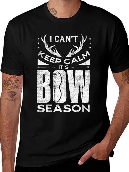 I Cant Keep Calm Its Bow Season T-Shirt