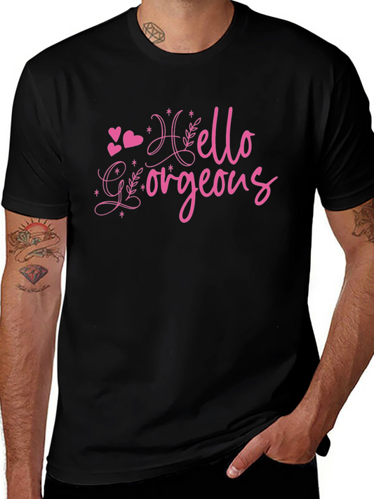 Hello Gorgeous Graphic Tee - Trendy Womens T-Shirt