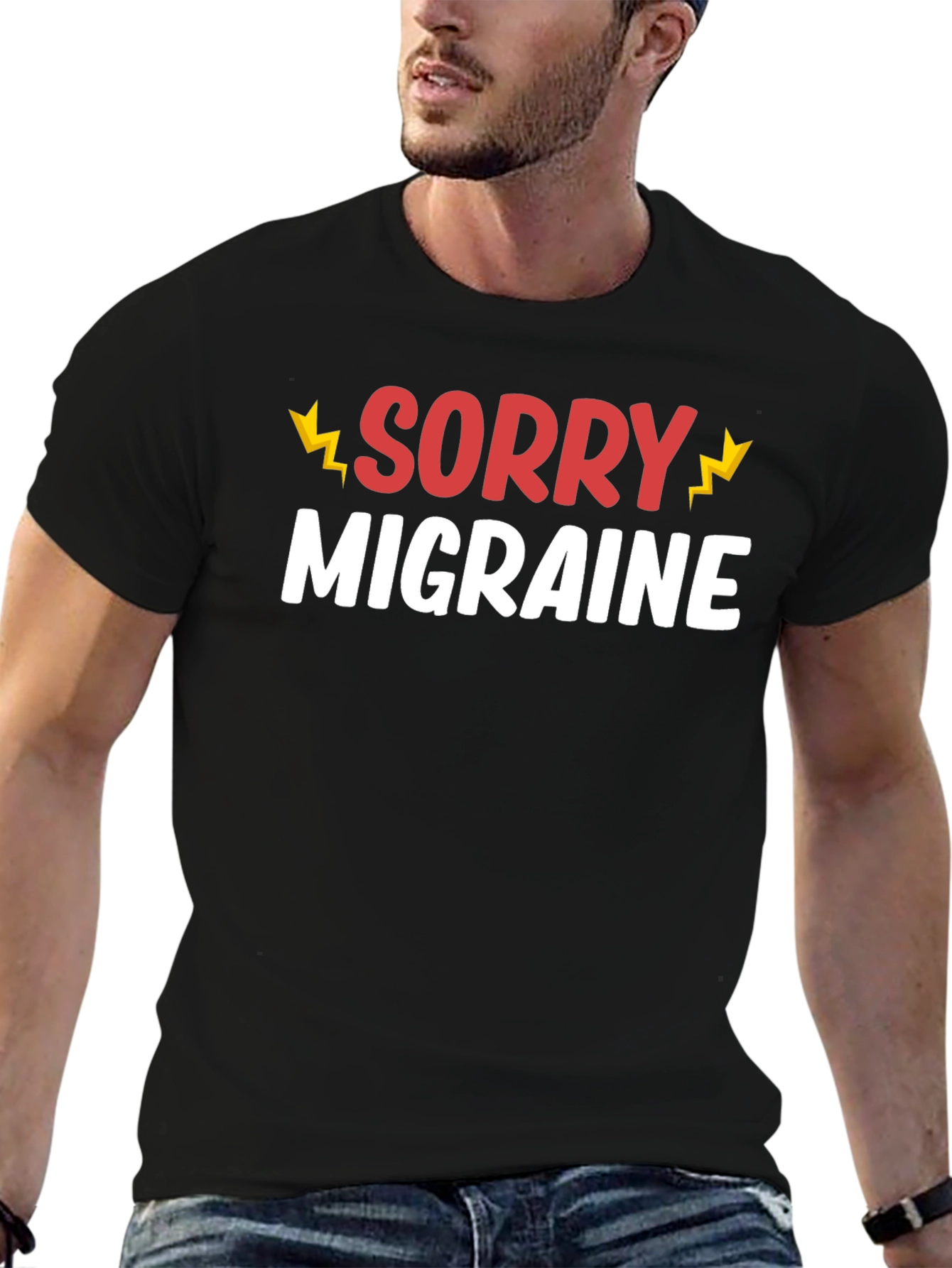 Sorry Migraine Funny T-Shirt - Novelty Graphic Tee