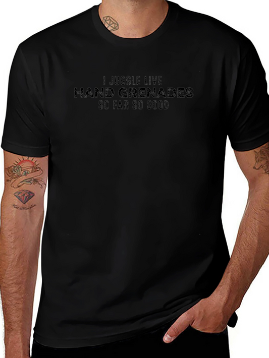 I Juggle Live Hand Grenades T-Shirt - Black Humor Tee