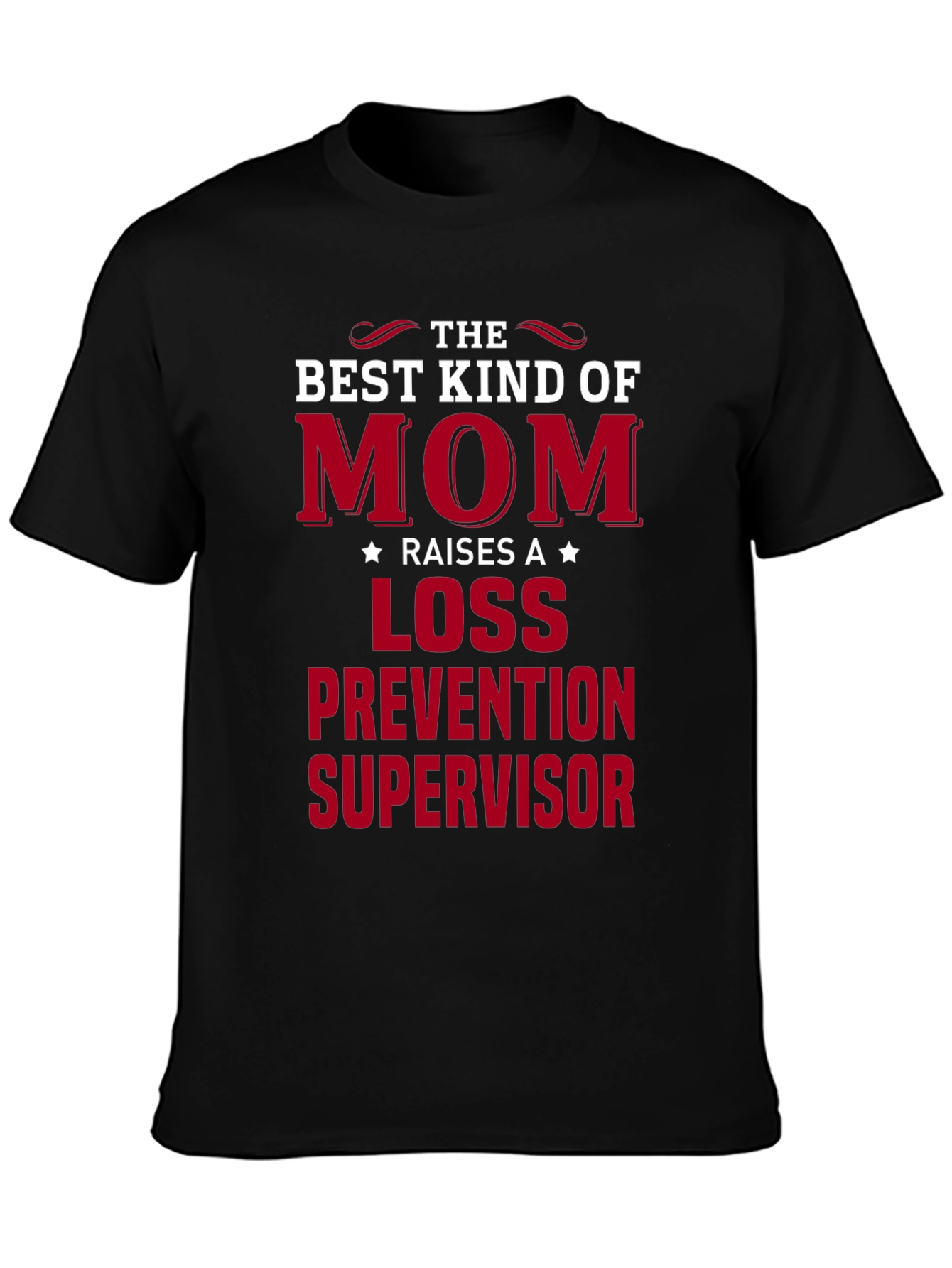 Best Mom Loss Prevention Supervisor Graphic Tee