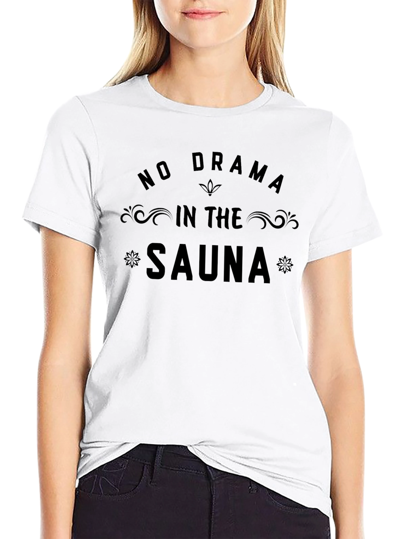 No Drama In The Sauna Graphic T-Shirt